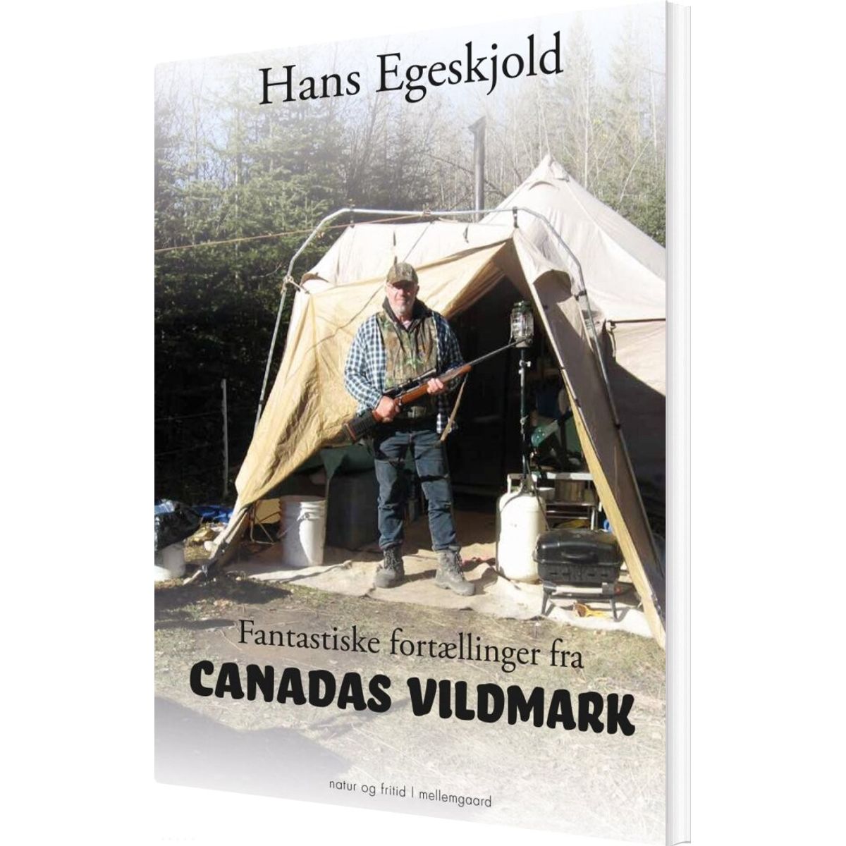 Fantastiske Fortællinger Fra Canadas Vildmark - Hans Egeskjold - Bog