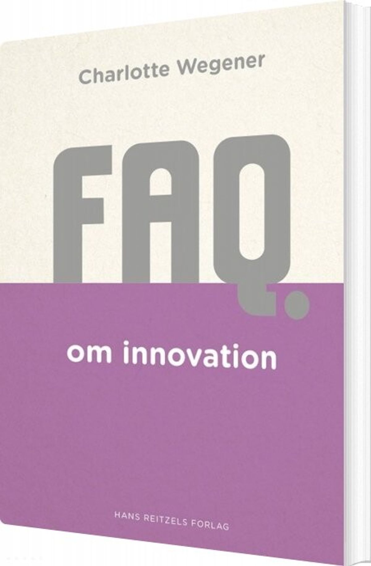 Faq Om Innovation - Charlotte Wegener - Bog