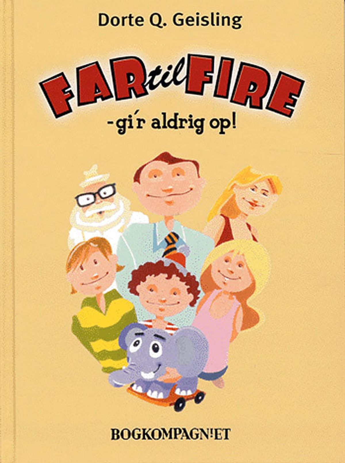 Far til fire - gi´r aldrig op