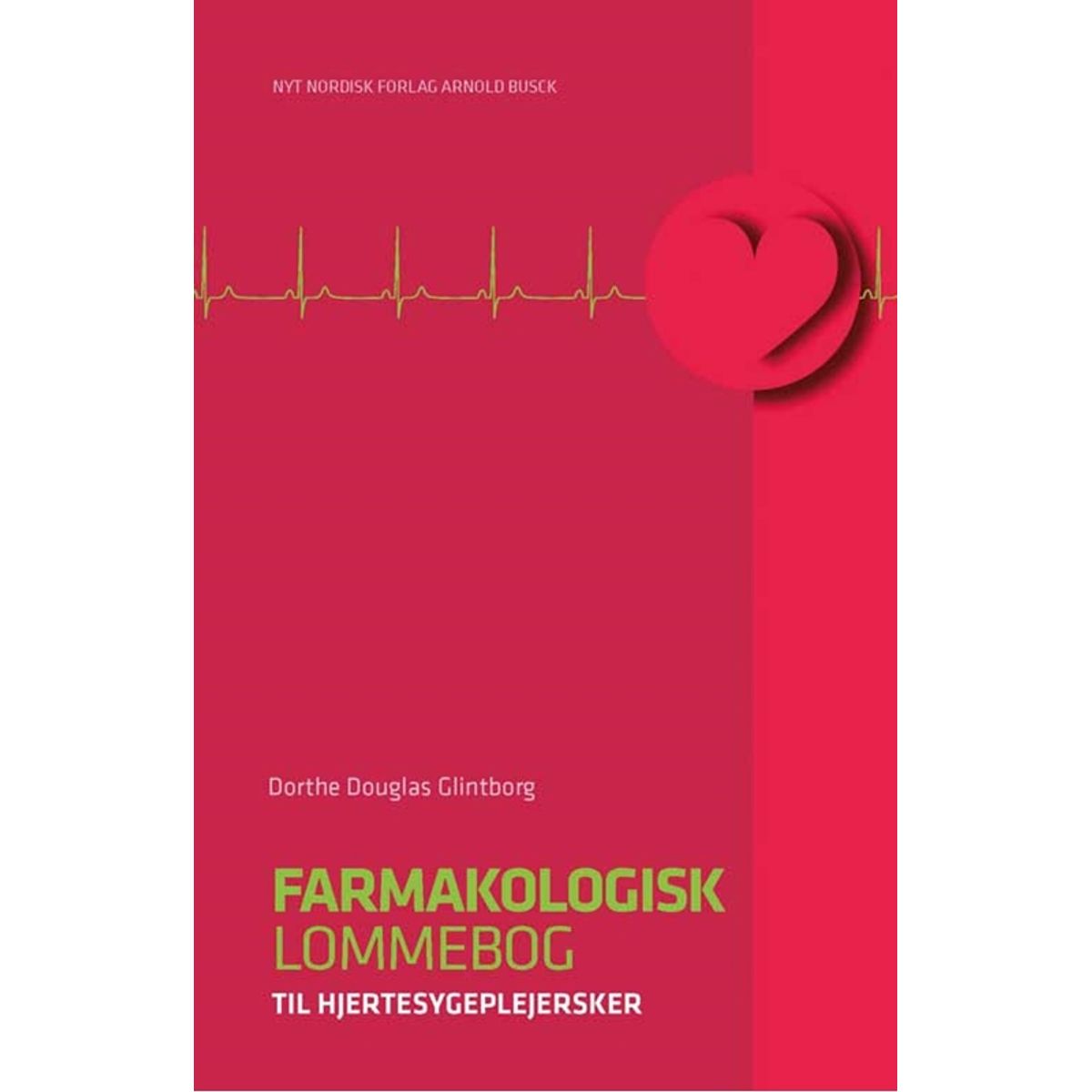 Farmakologisk lommebog til hjertesygeplejersker