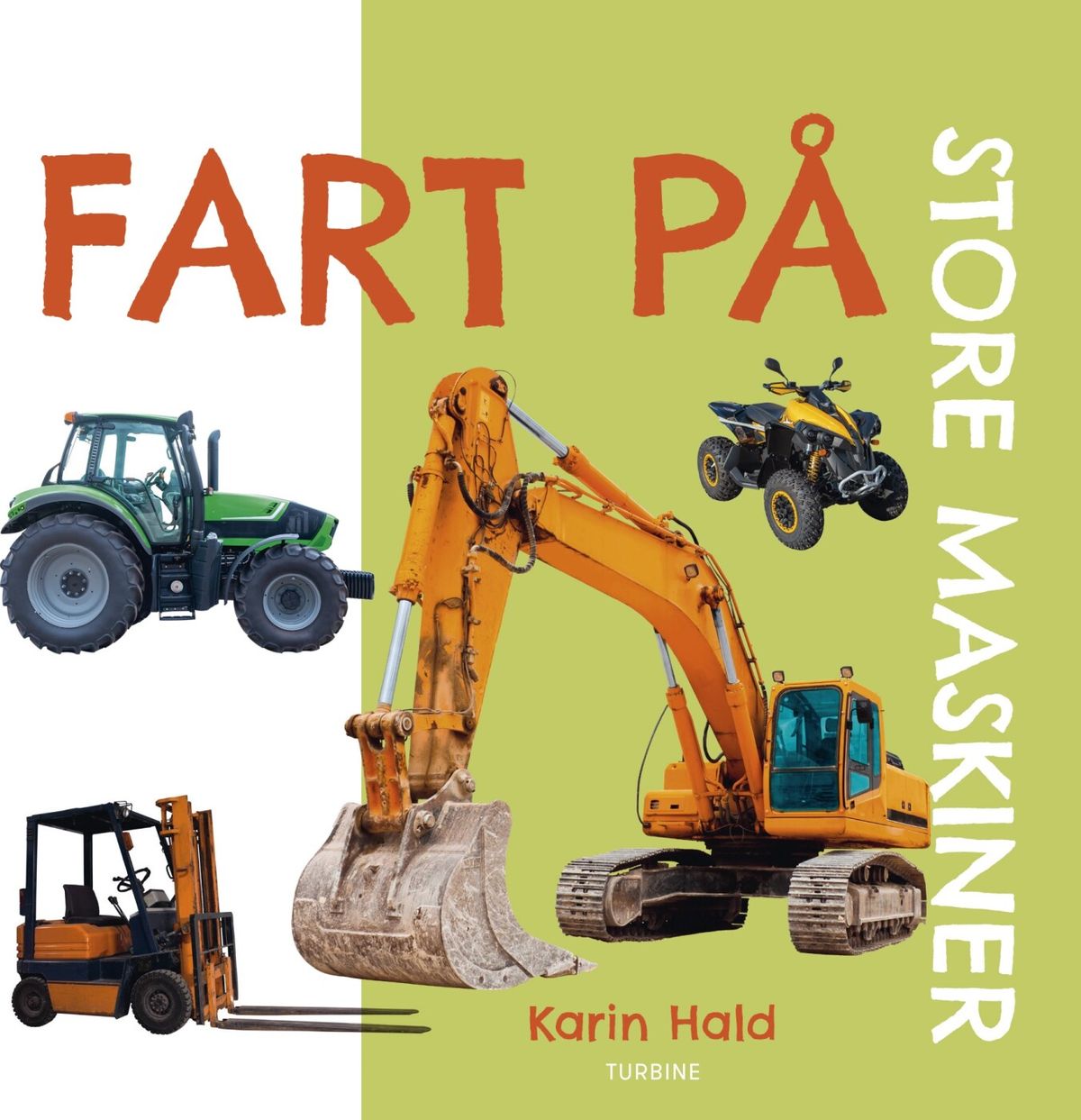 Fart På - Store Maskiner - Karin Hald - Bog