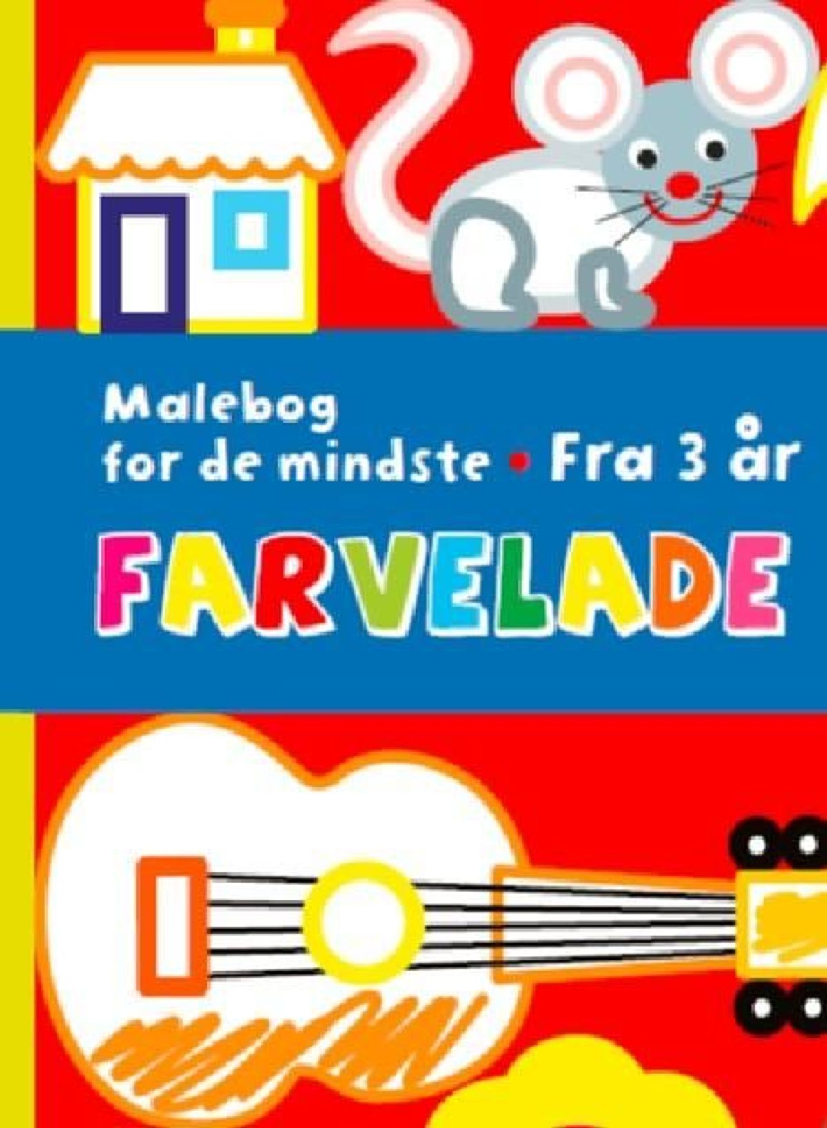 Farvelade Malebog For De Mindste 3 År+ - Legekammeraten.dk