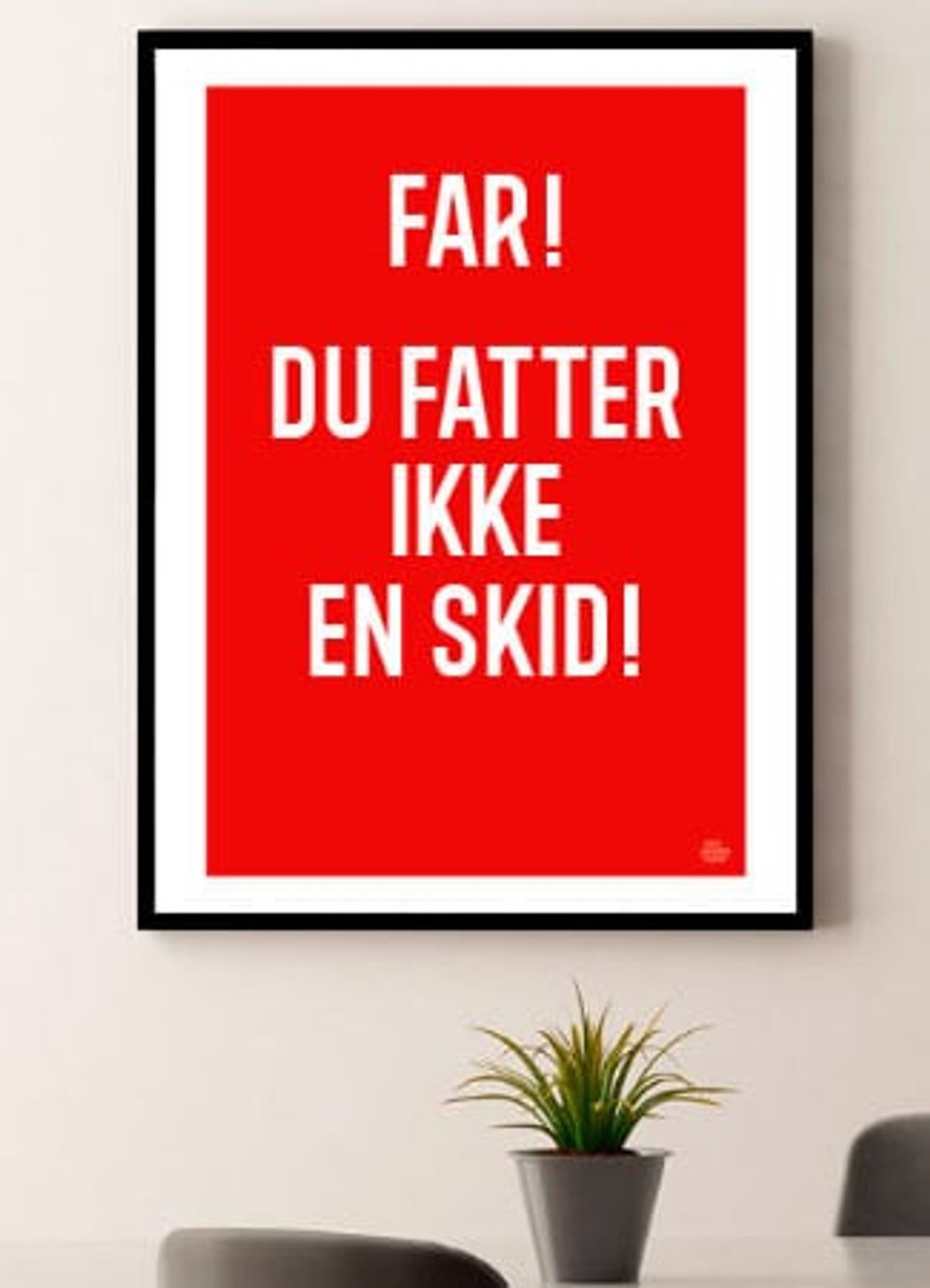 Fatter ikke en skid-plakat - 50 x 70 cm - Kr. 279,-