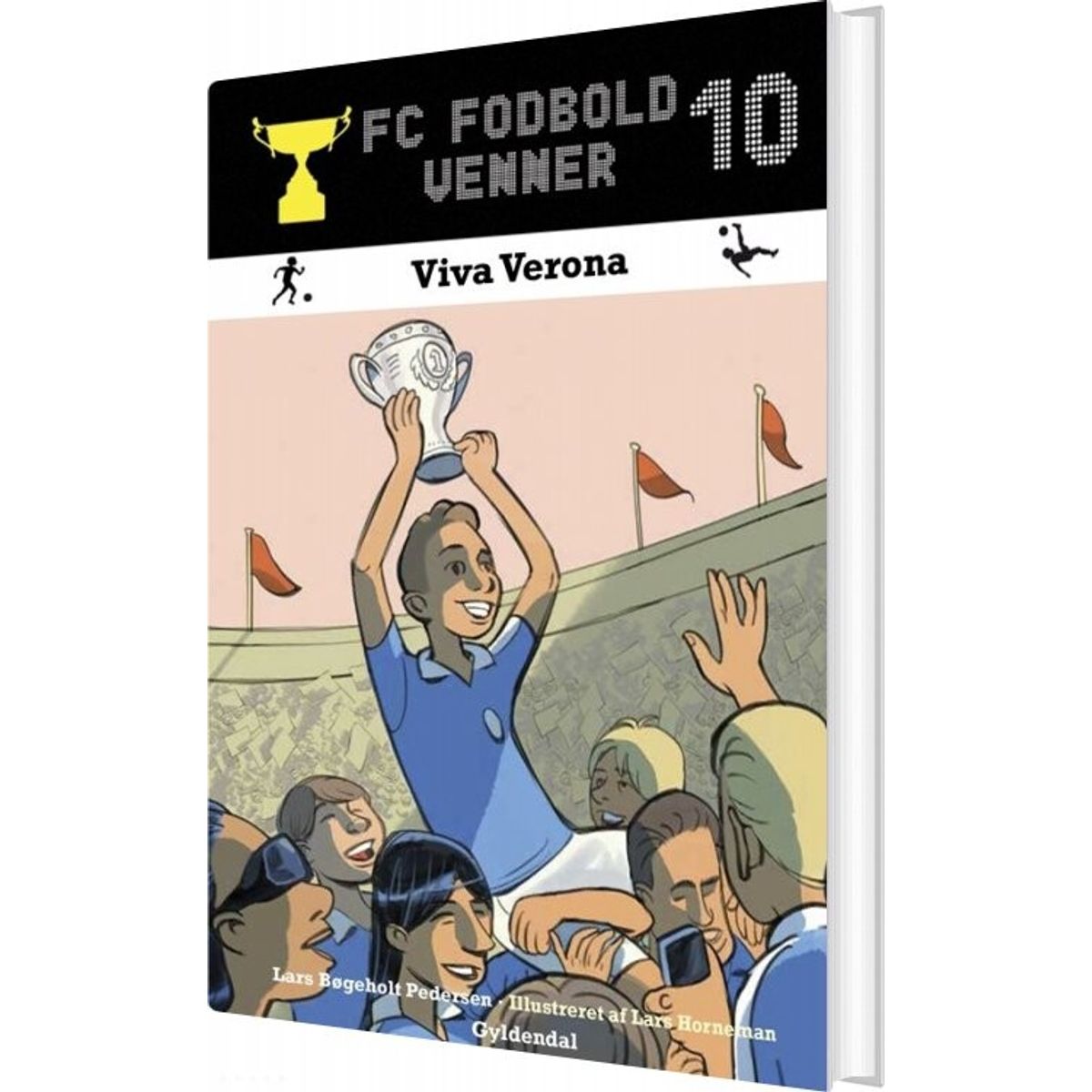 Fc Fodboldvenner 10 - Viva Verona - Lars Bøgeholt Pedersen - Bog