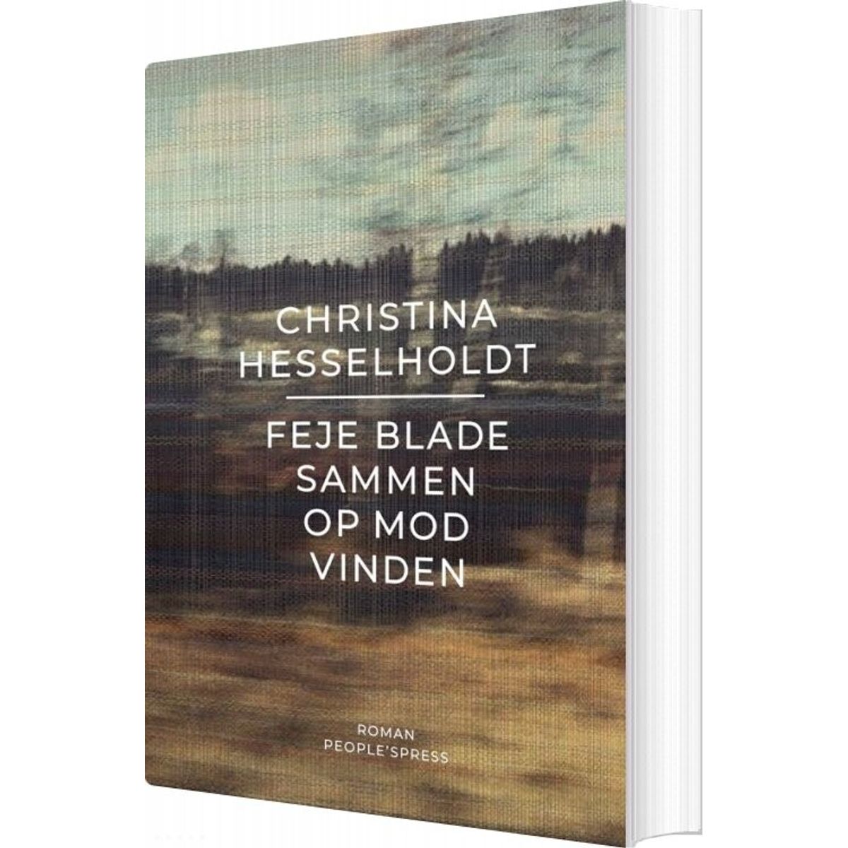 Feje Blade Sammen Op Mod Vinden - Christina Hesselholdt - Bog