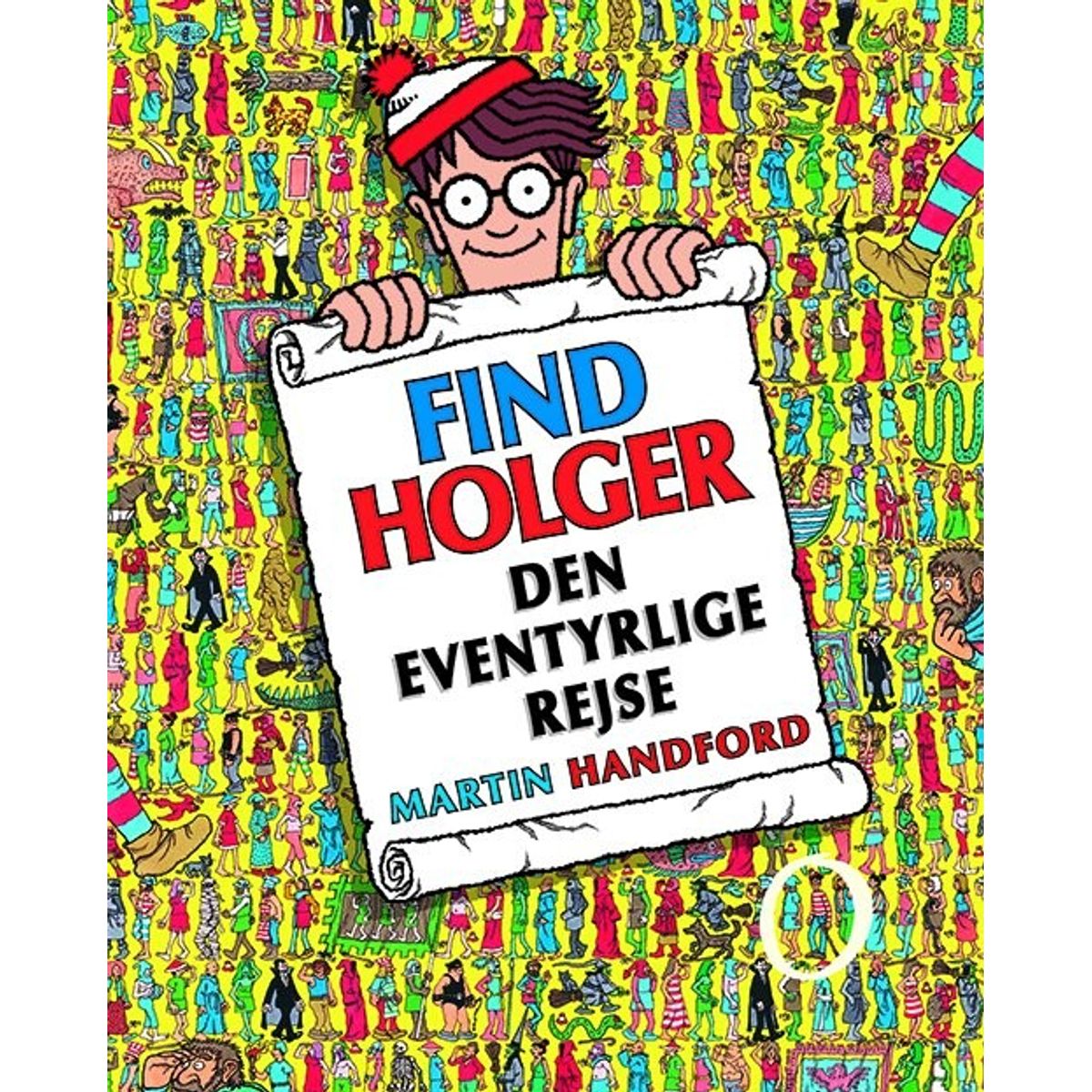 Find Holger - Den Eventyrlige Rejse - Martin Handford - Bog