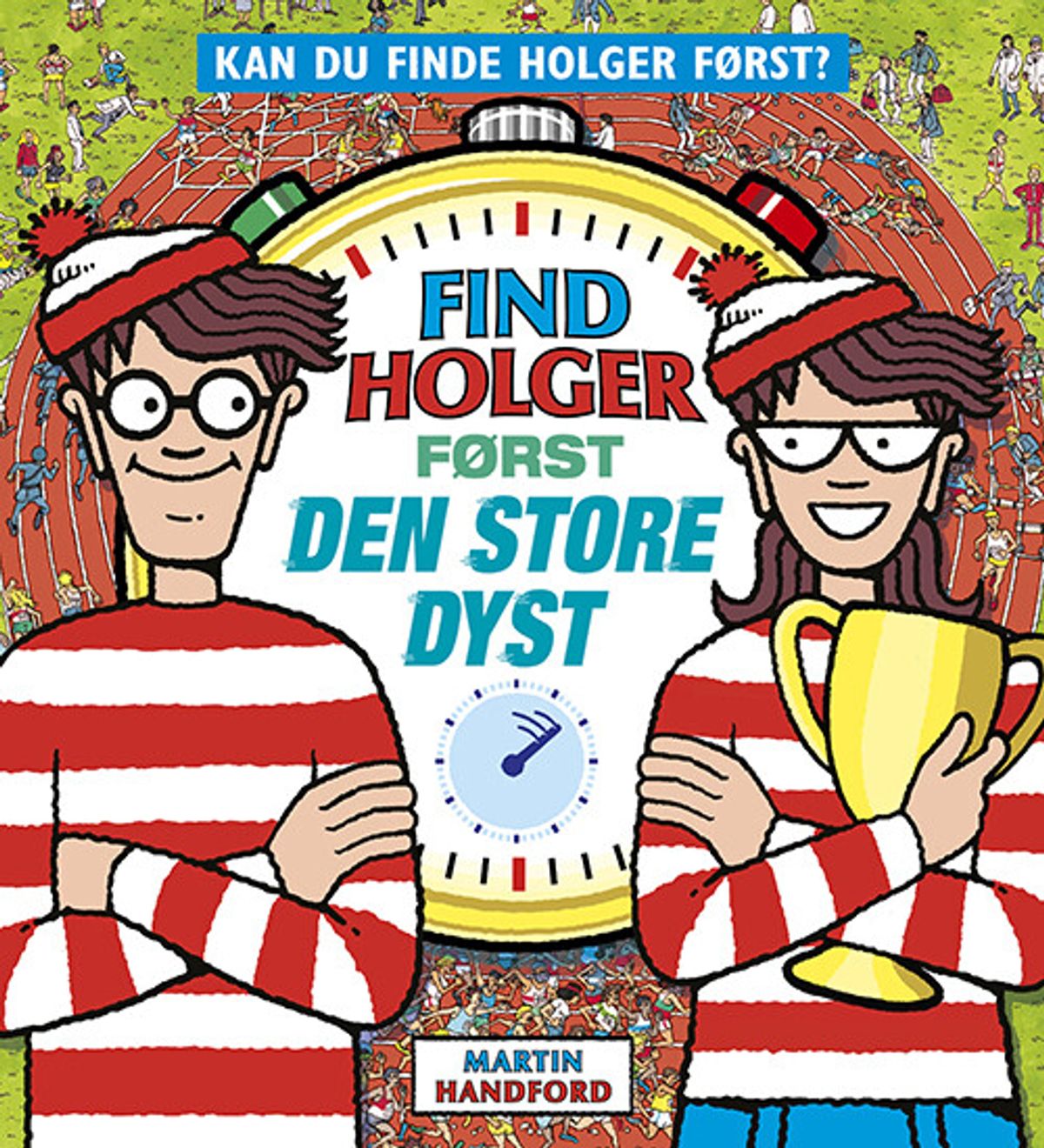 Find Holger Først - Den Store Dyst - Martin Handford - Bog