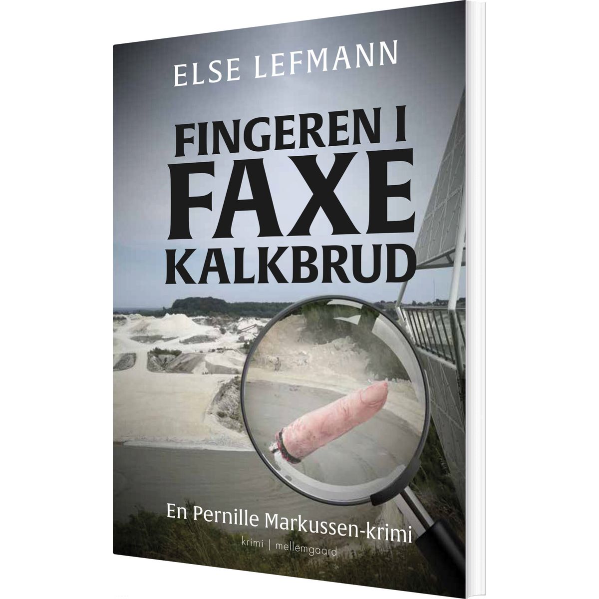 Fingeren I Faxe Kalkbrud - Else Lefmann - Bog