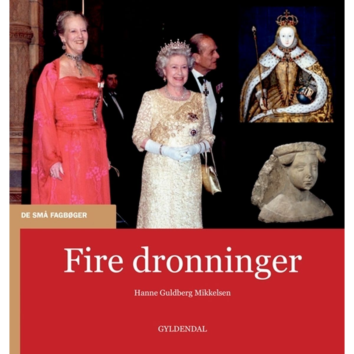 Fire dronninger