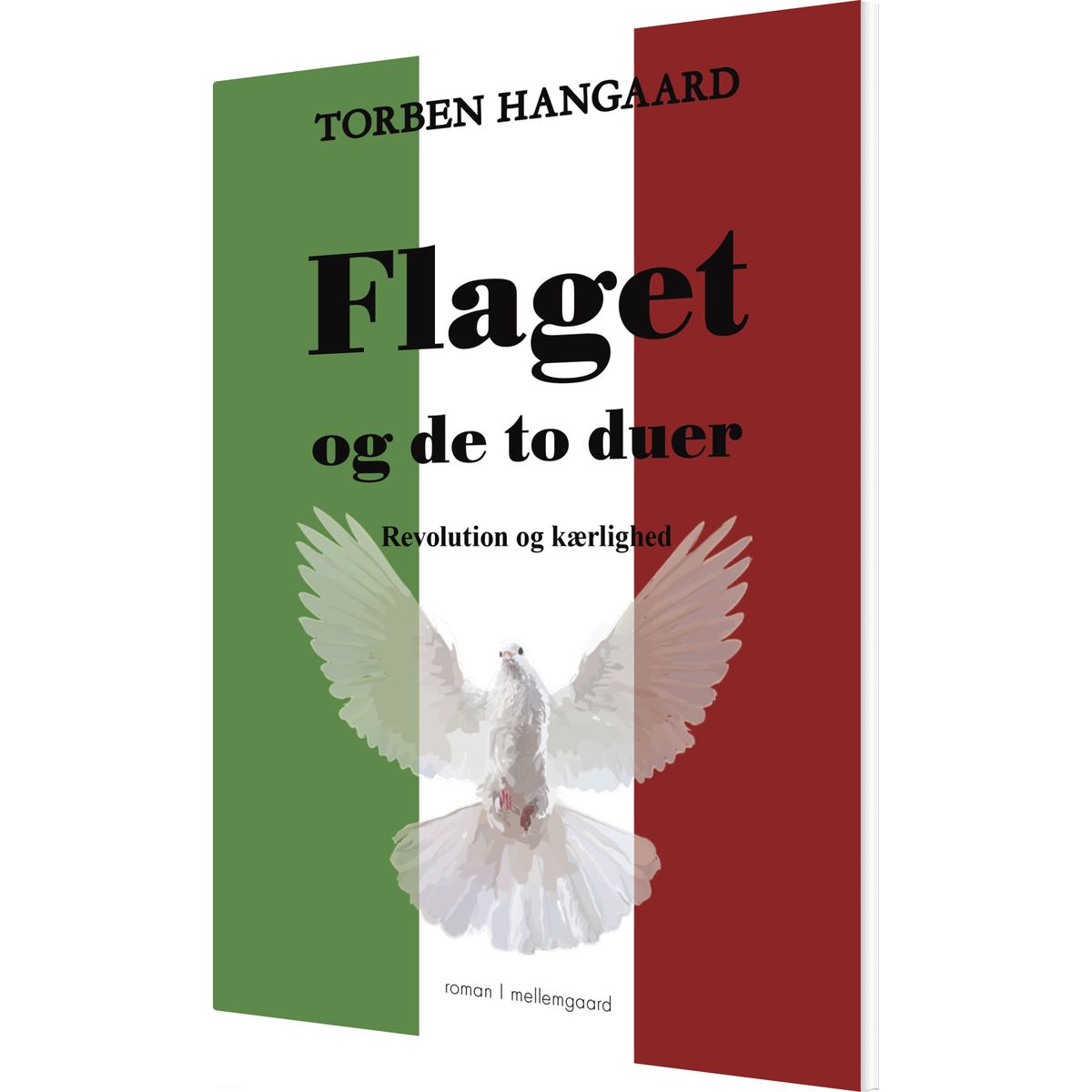 Flaget Og De To Duer - Torben Hangaard - Bog