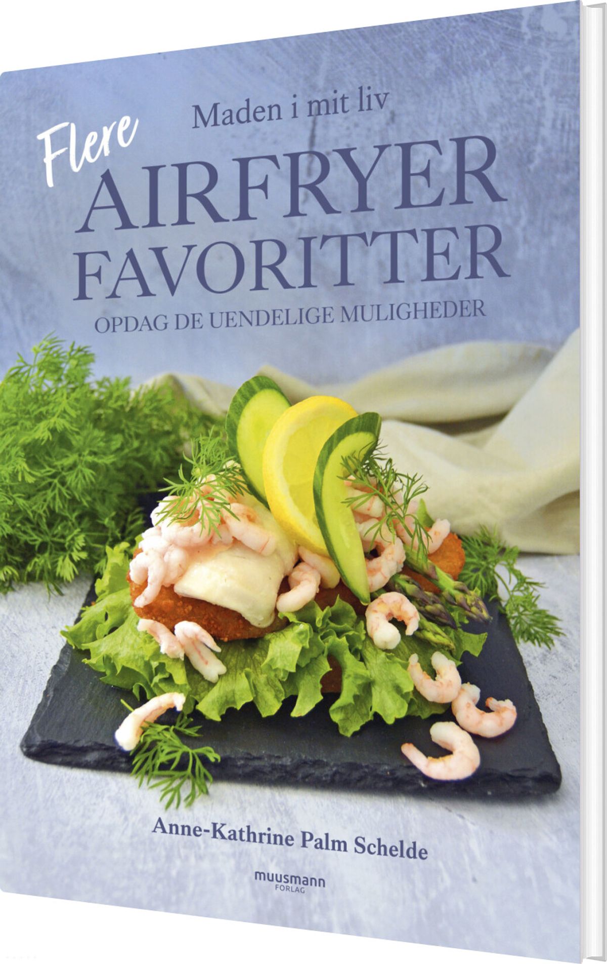 Flere Airfryerfavoritter - Anne-kathrine Palm Schelde - Bog