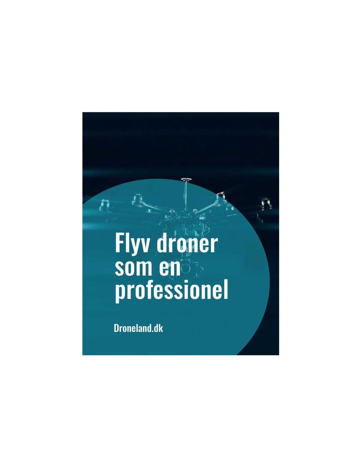 Flyv droner som en professionel