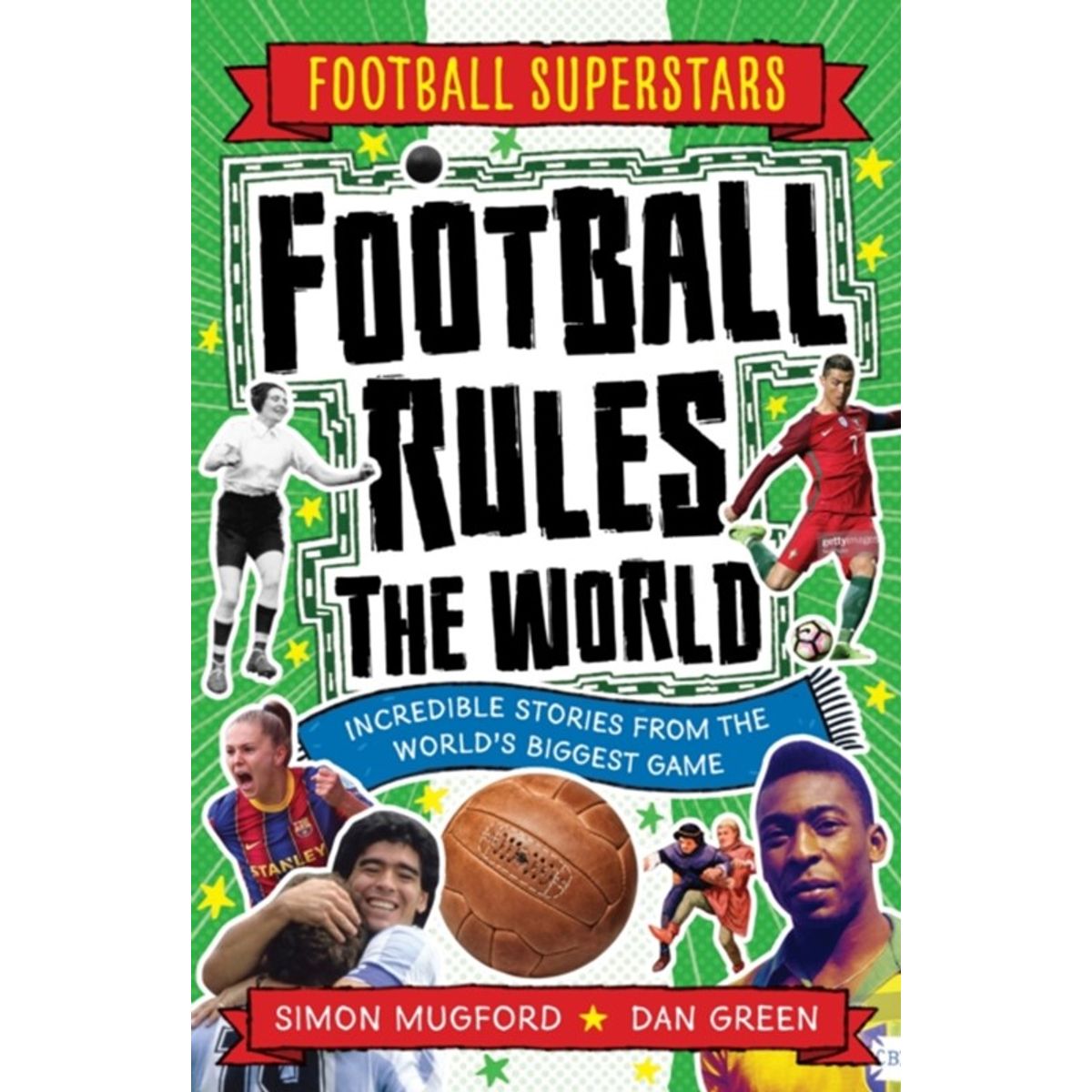 Football Superstars: Football Rules the World