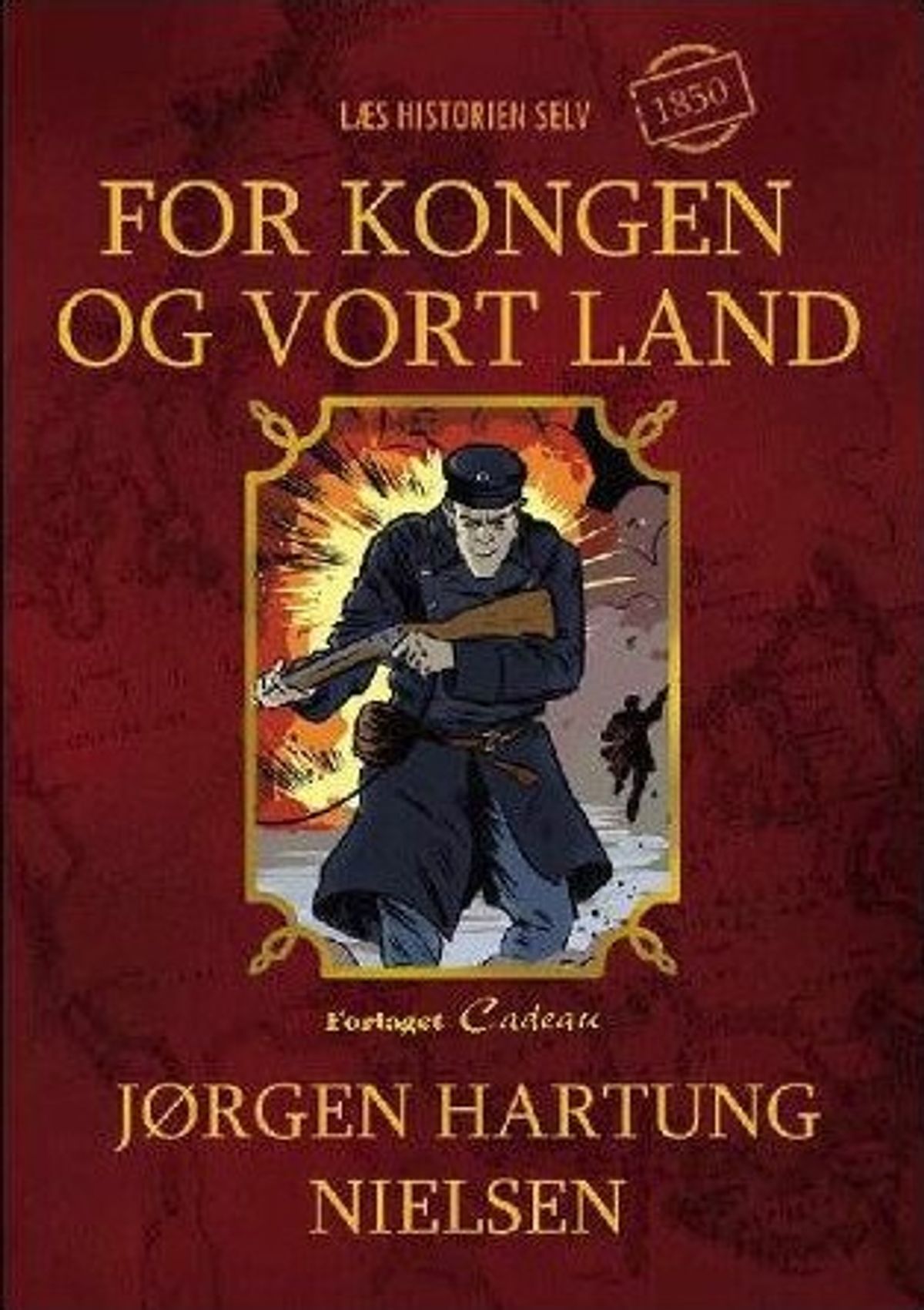 For Kongen Og Vort Land - Jørgen Hartung Nielsen - Bog