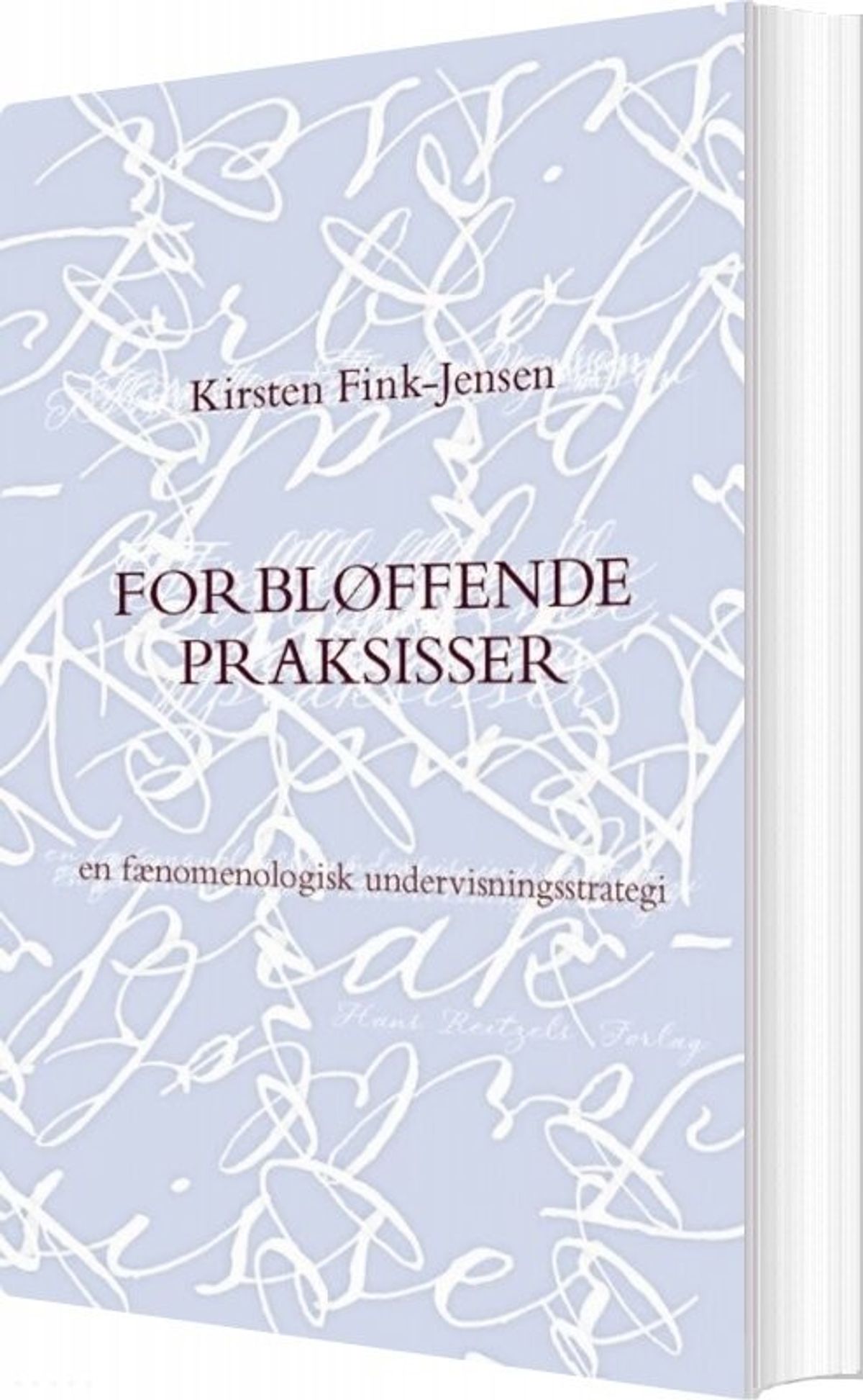 Forbløffende Praksisser - Kirsten W. Fink-jensen - Bog