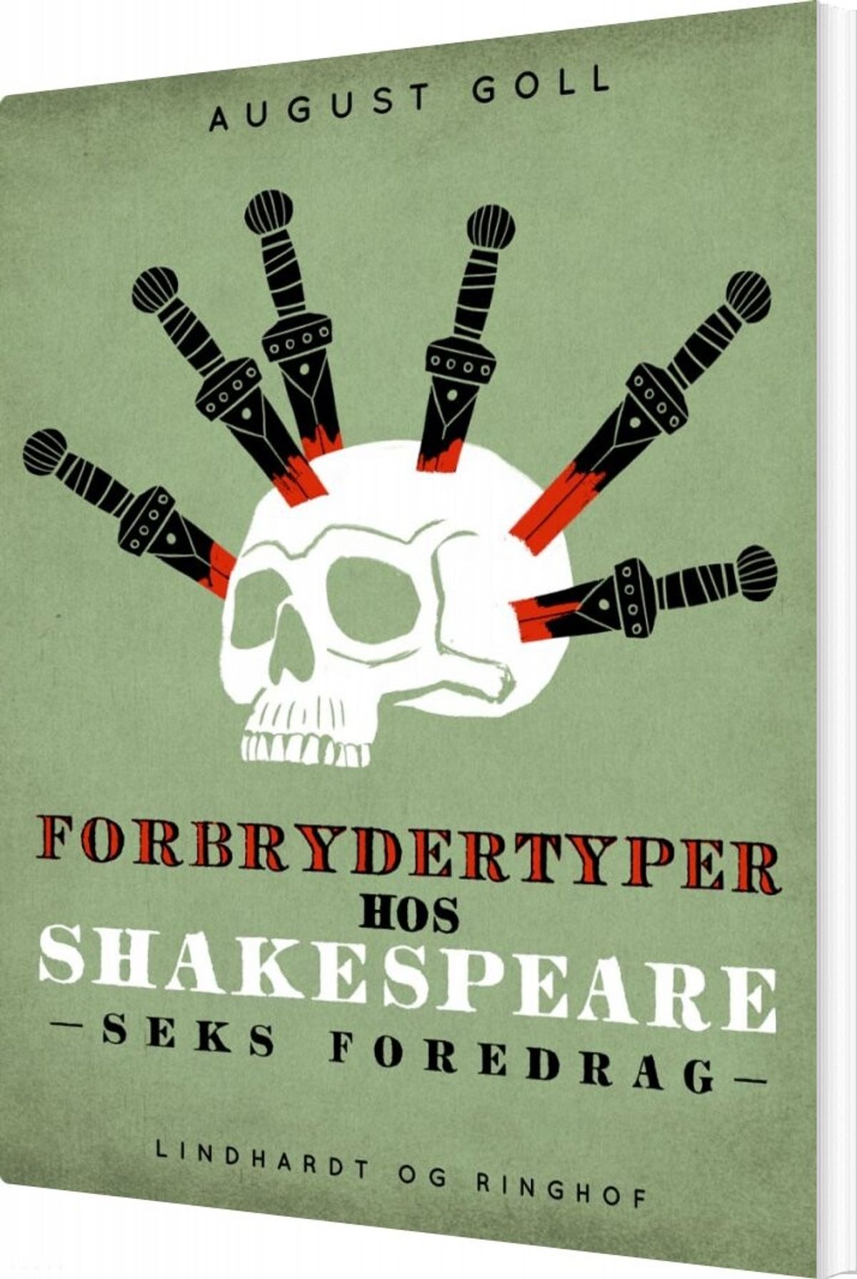 Forbrydertyper Hos Shakespeare. Seks Foredrag - August Goll - Bog