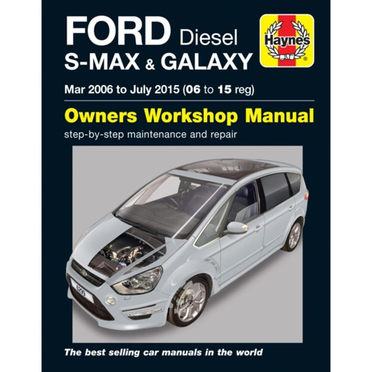 Ford S-MAX & Galaxy Diesel (Mar 06 - July 15) Haynes Repair Manual