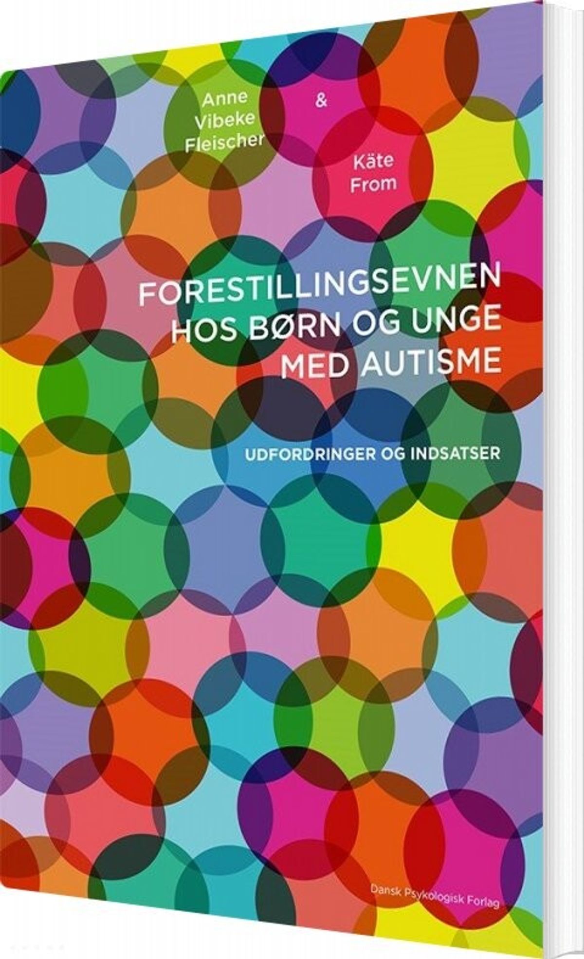 Forestillingsevnen Hos Børn Og Unge Med Autisme - Anne Vibeke Fleischer - Bog