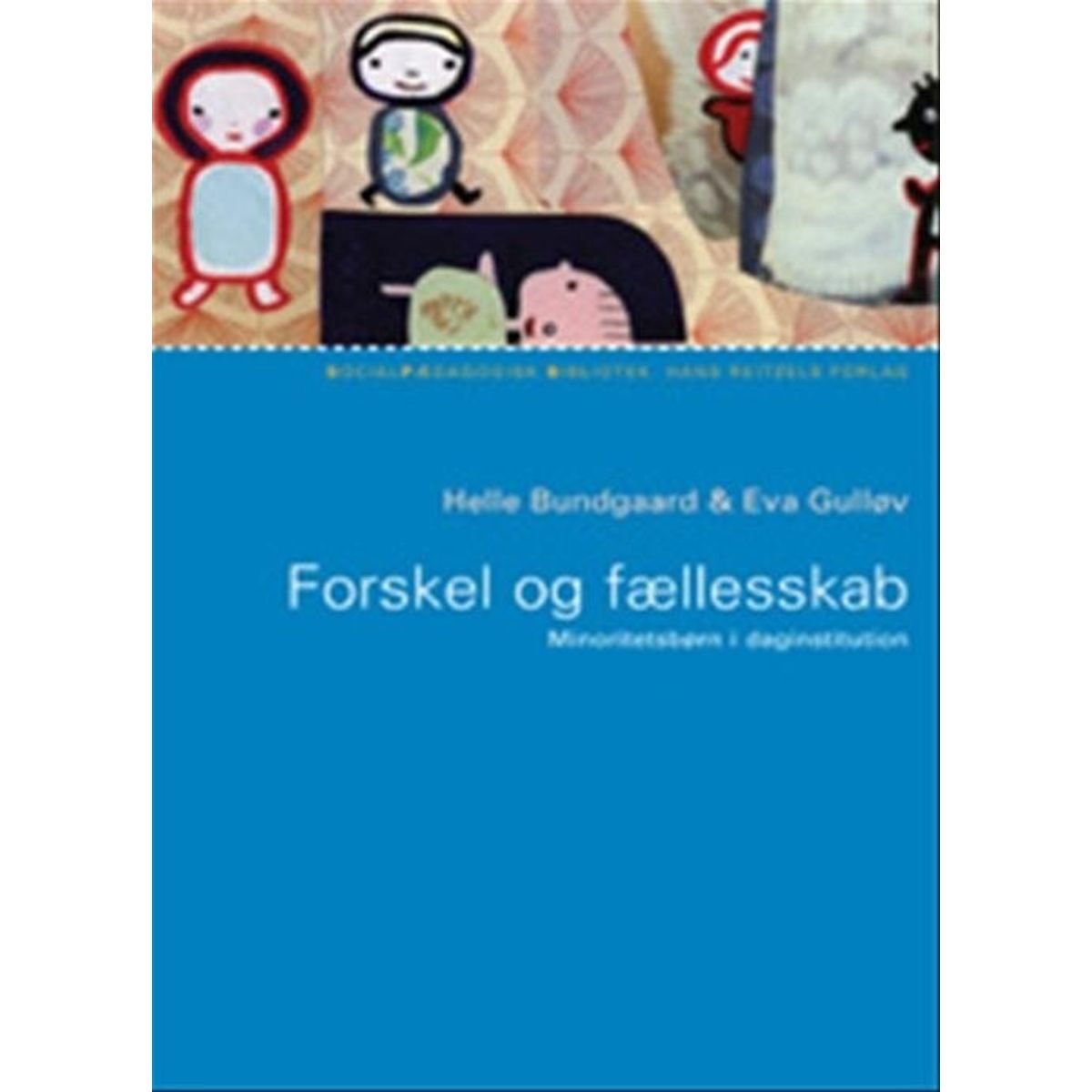 Forskel Og Fællesskab - Eva Gulløv - Bog