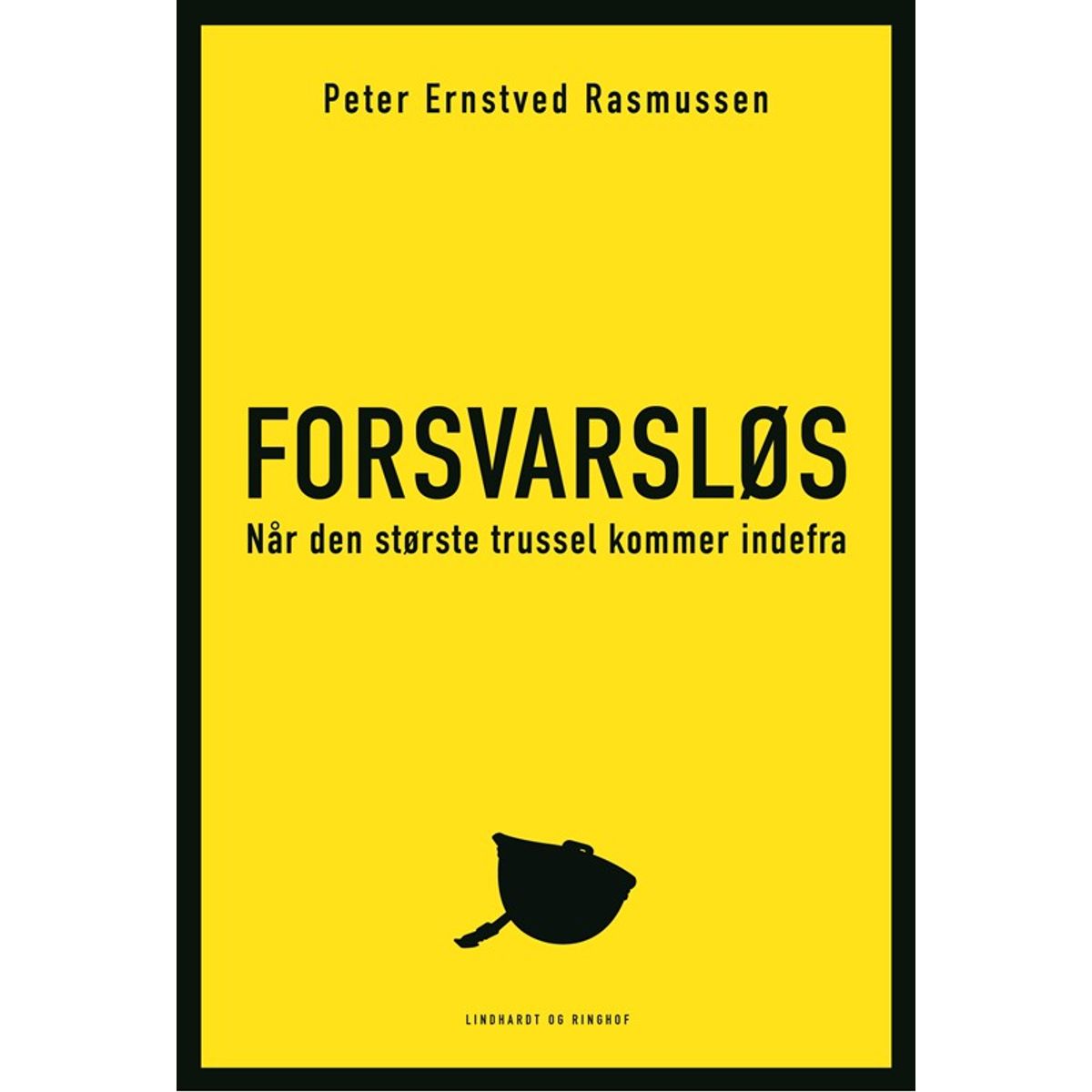 Forsvarsløs - Når den største trussel kommer indefra