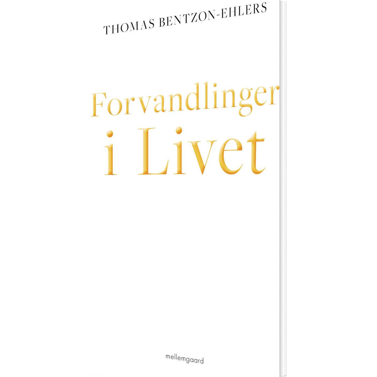 Forvandlinger I Livet - Thomas Bentzon-ehlers - Bog