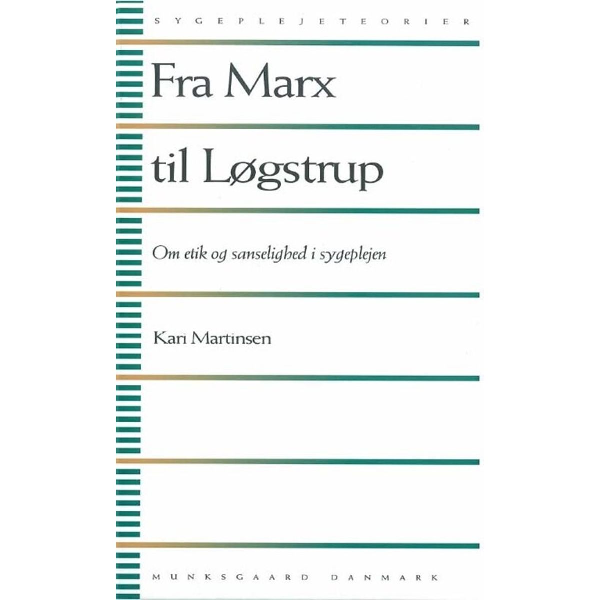 Fra Marx Til Løgstrup - Kari Martinsen - Bog