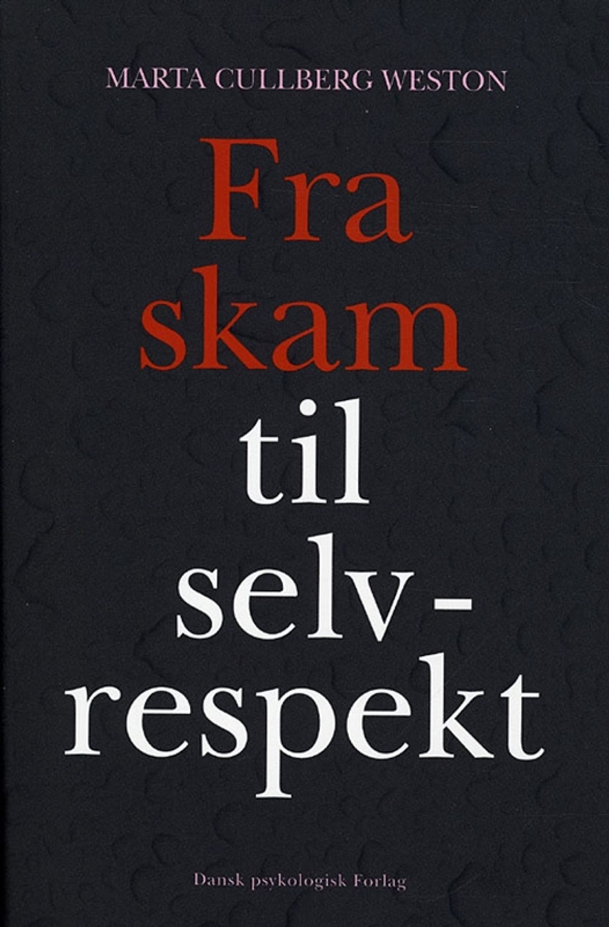 Fra skam til selvrespekt