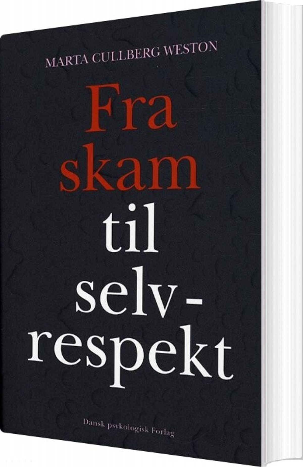 Fra Skam Til Selvrespekt - Marta Cullberg Weston - Bog