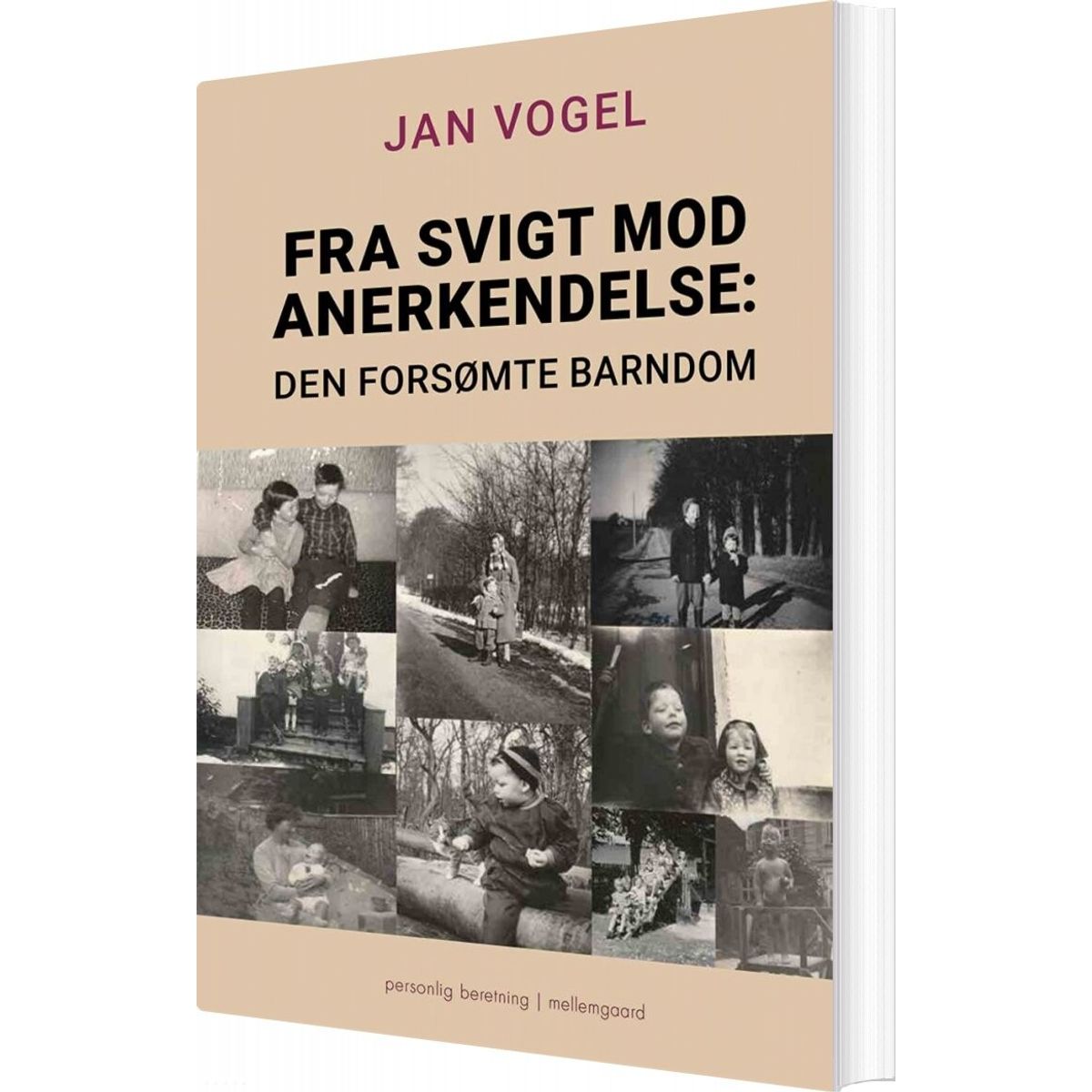 Fra Svigt Mod Anerkendelse - Jan Vogel - Bog