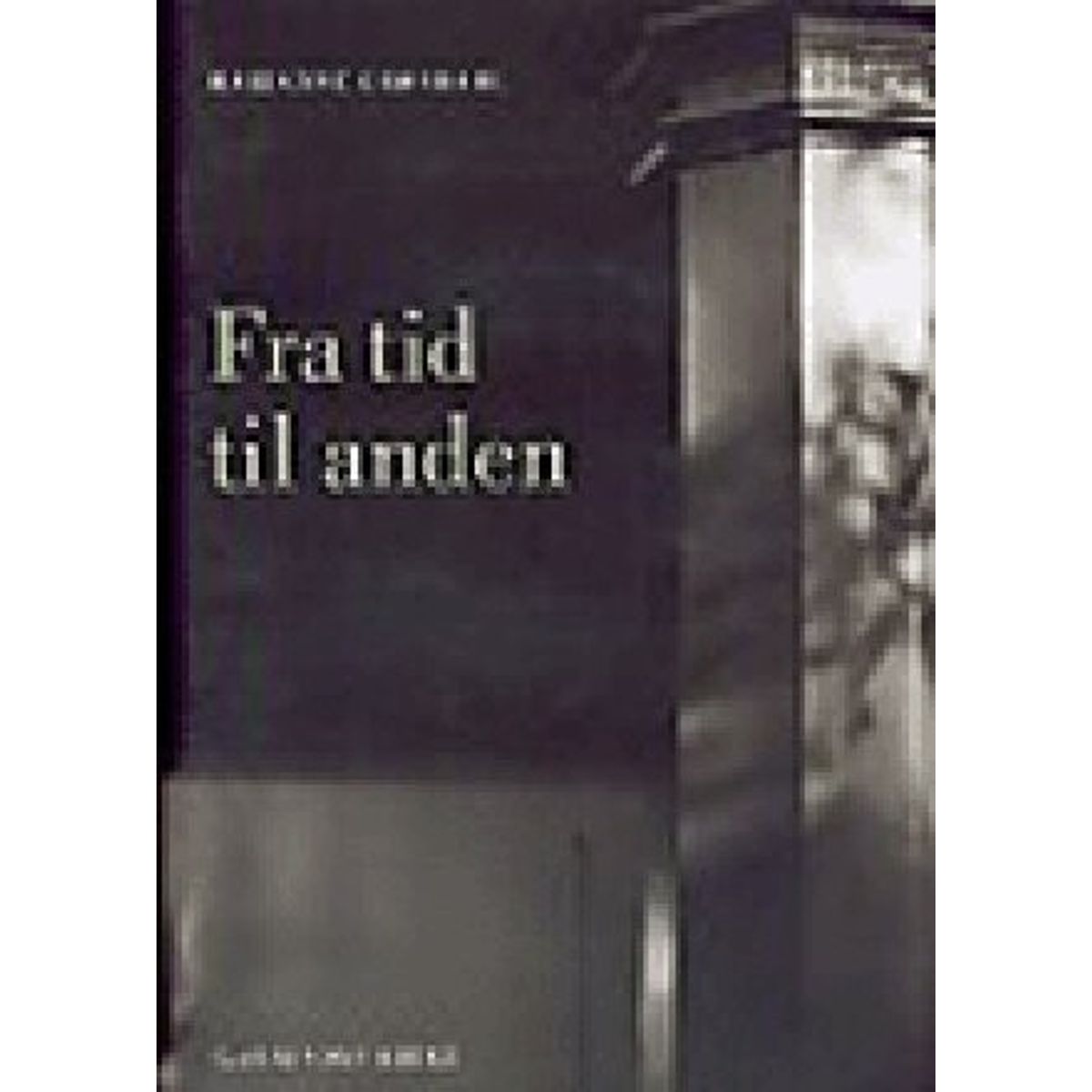 Fra Tid Til Anden - Marianne Grøndahl - Bog