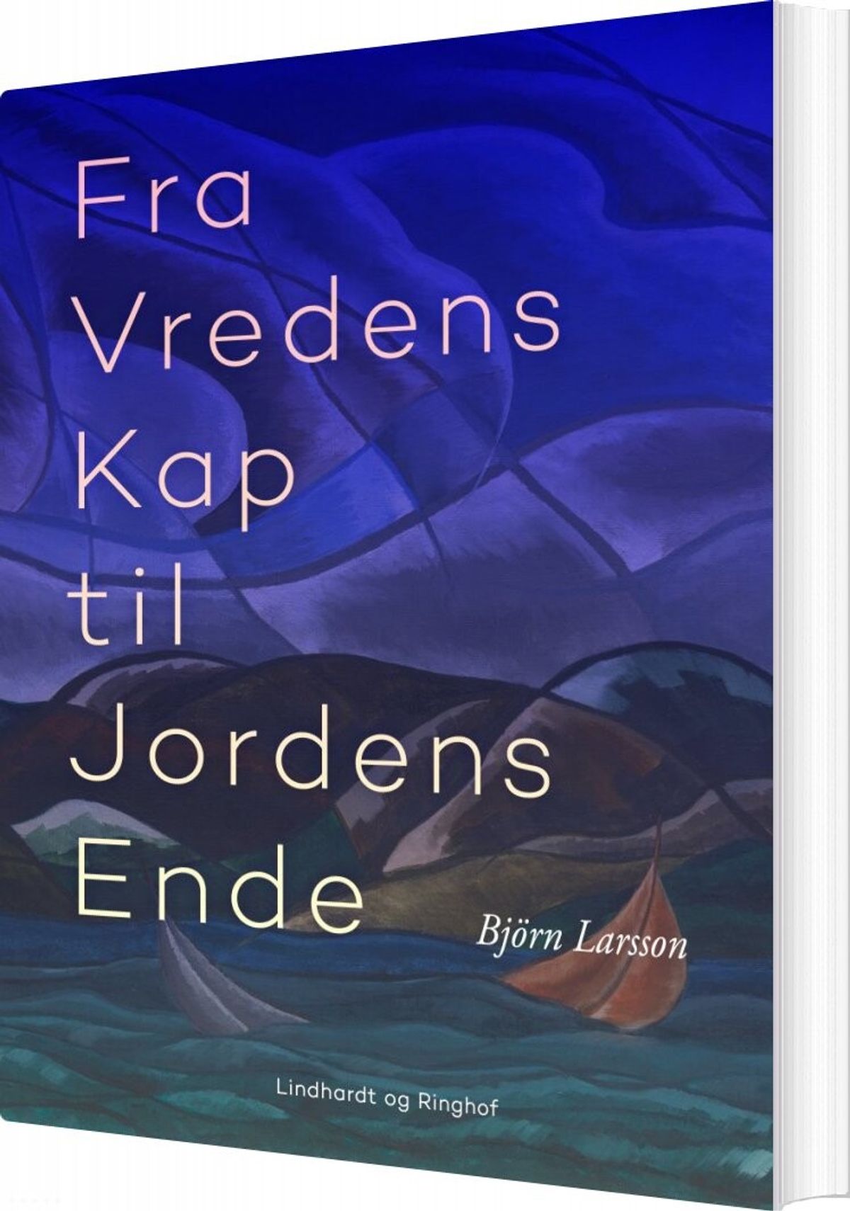 Fra Vredens Kap Til Jordens Ende - Björn Larsson - Bog