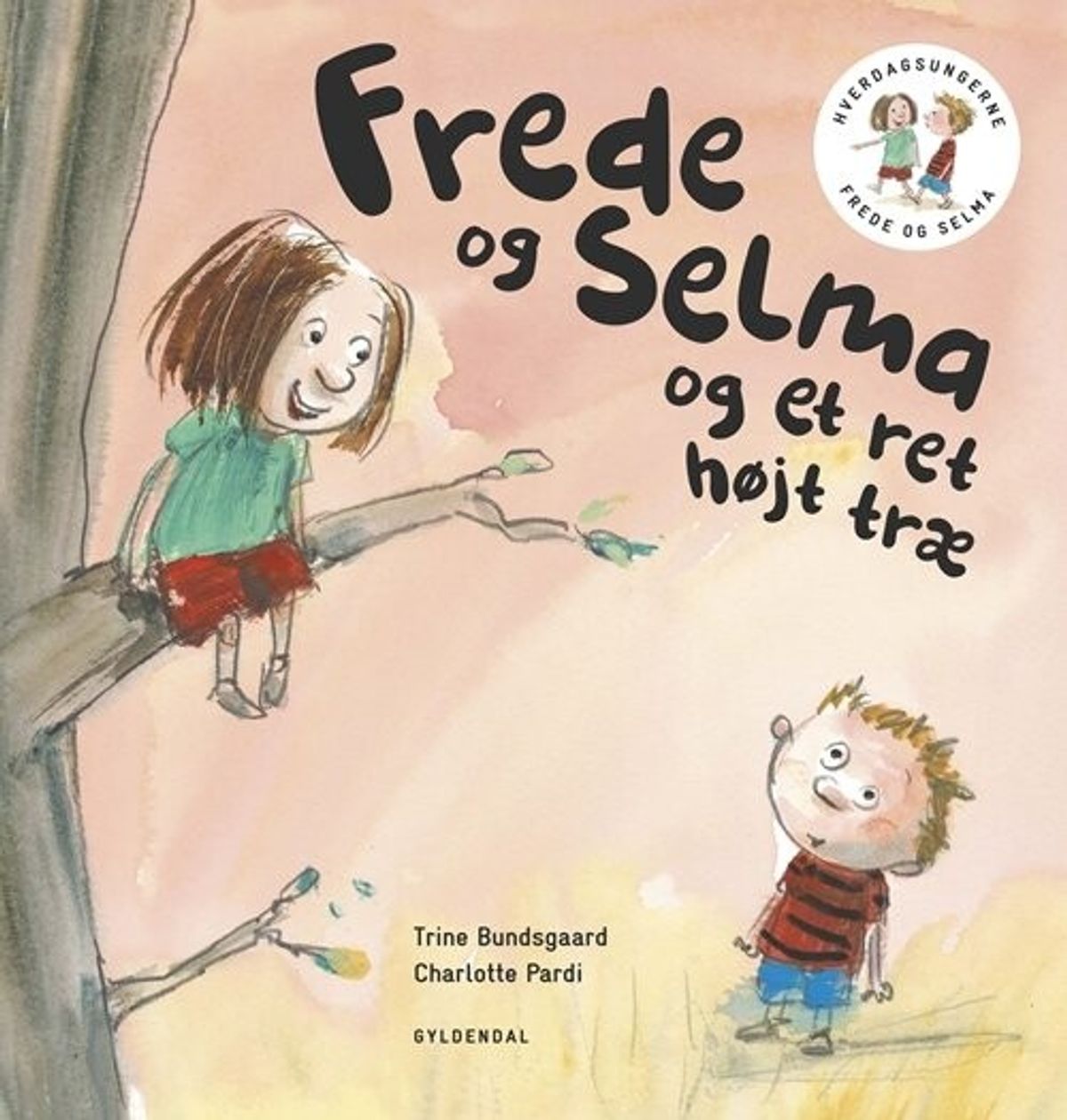 Frede Og Selma 1 Frede Og Selma Og Et Ret Højt Træ - Trine Bundsgaard - Bog