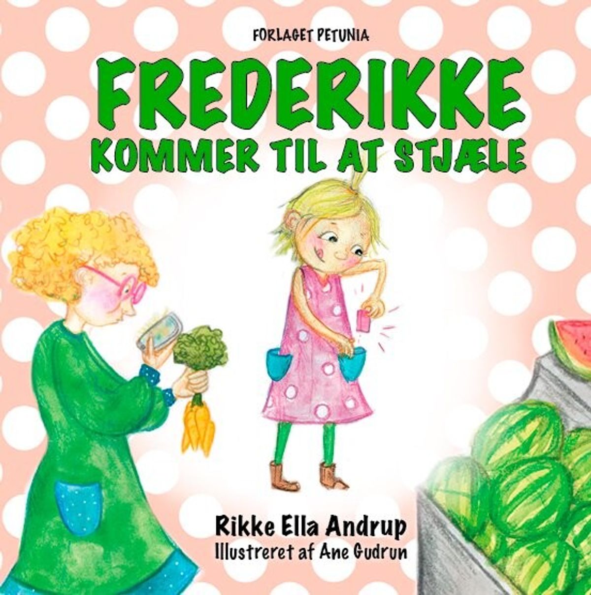 Frederikke Kommer Til At Stjæle - Rikke Ella Andrup - Bog