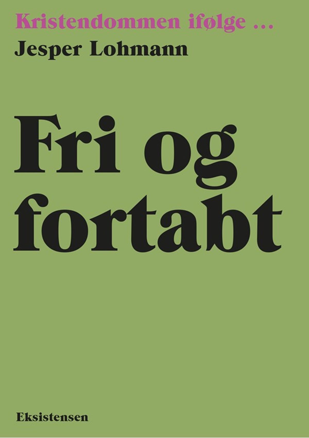 Fri og fortabt