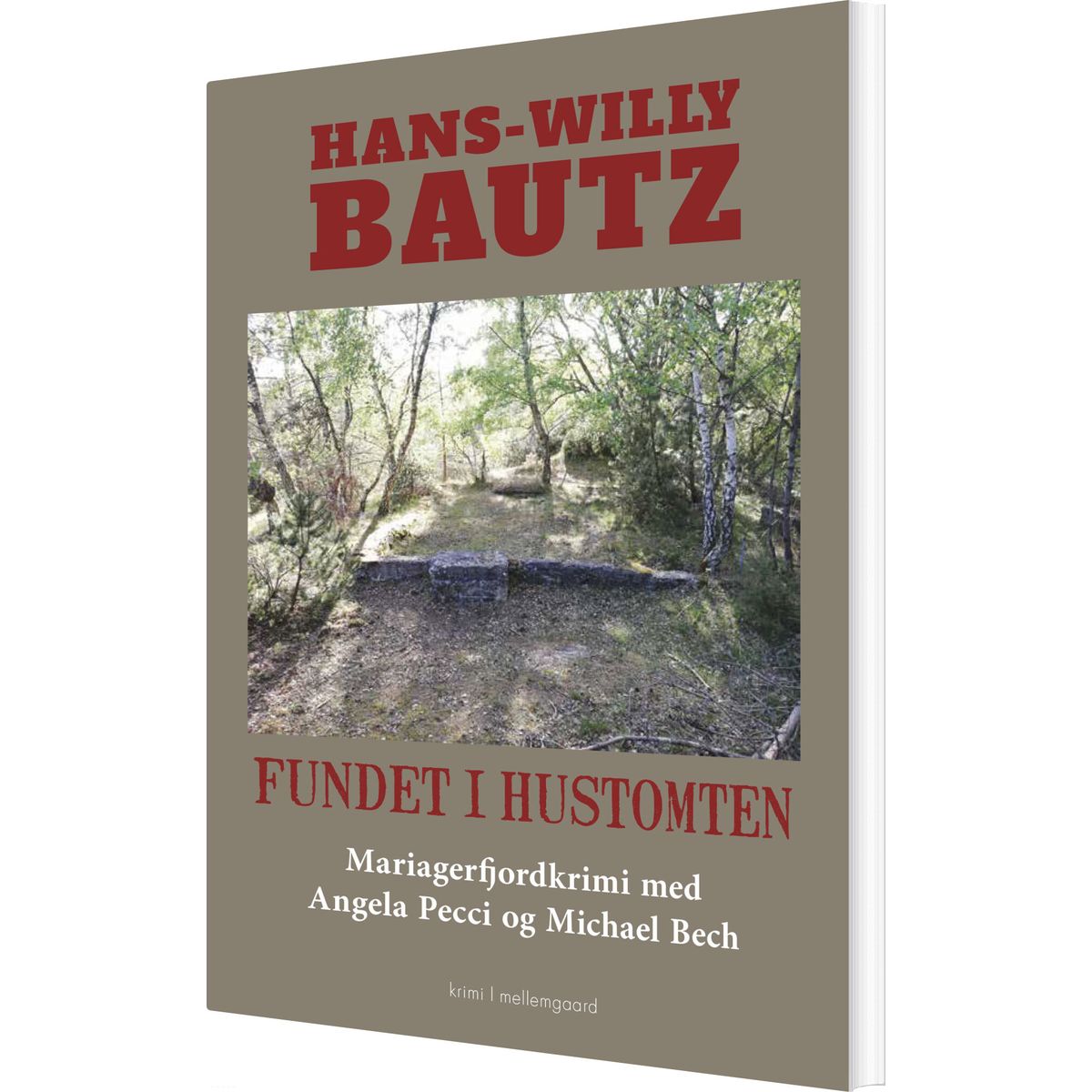 Fundet I Hustomten - Hans-willy Bautz - Bog