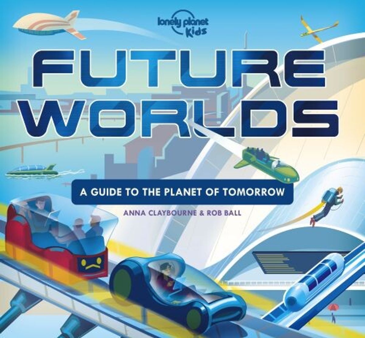 Future Worlds: What Will Life Be Like 100 Years From Now? - Diverse - English Book