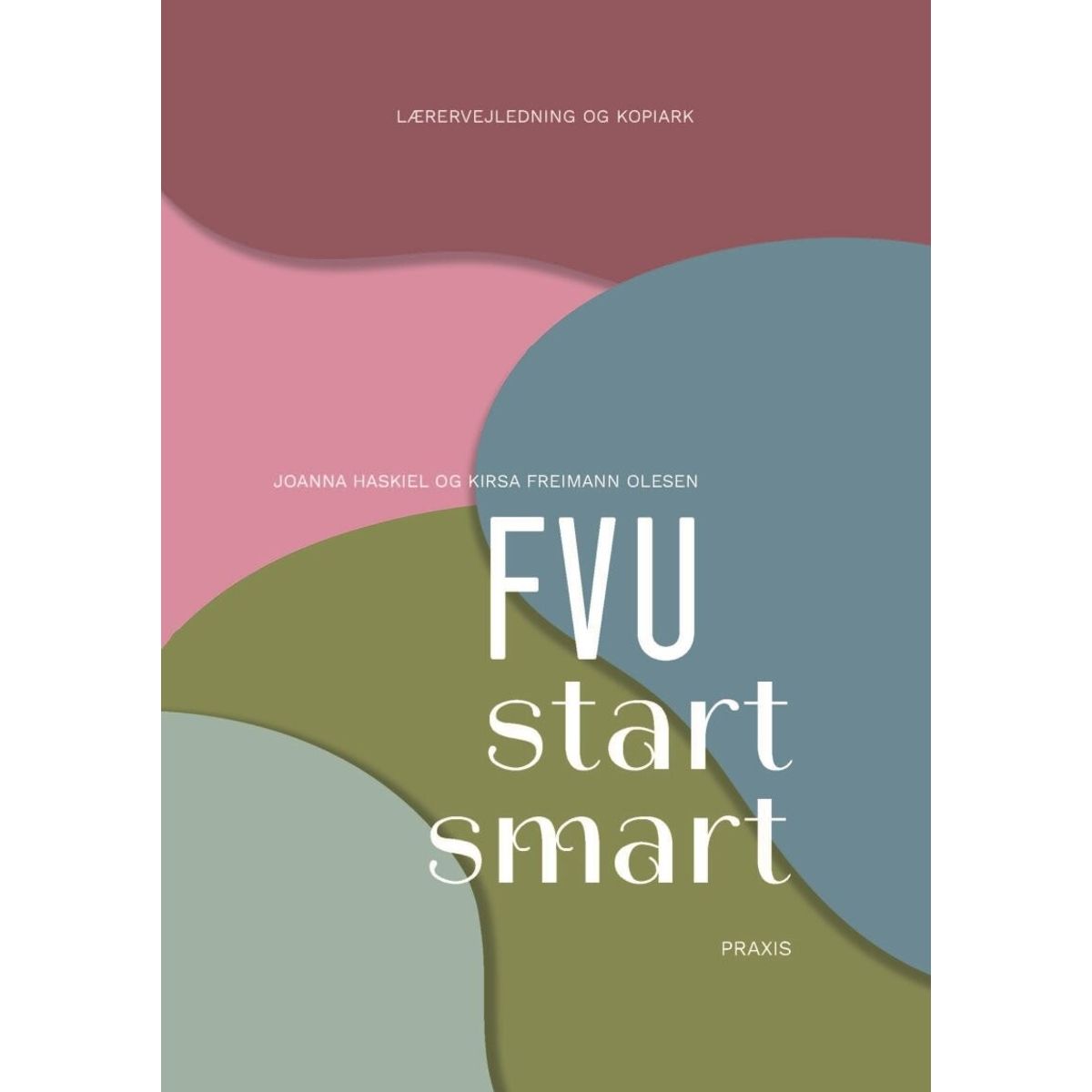 Fvu Start Smart, Lærervejledning Og Kopiark - Kirsa Freimann Olesen - Bog