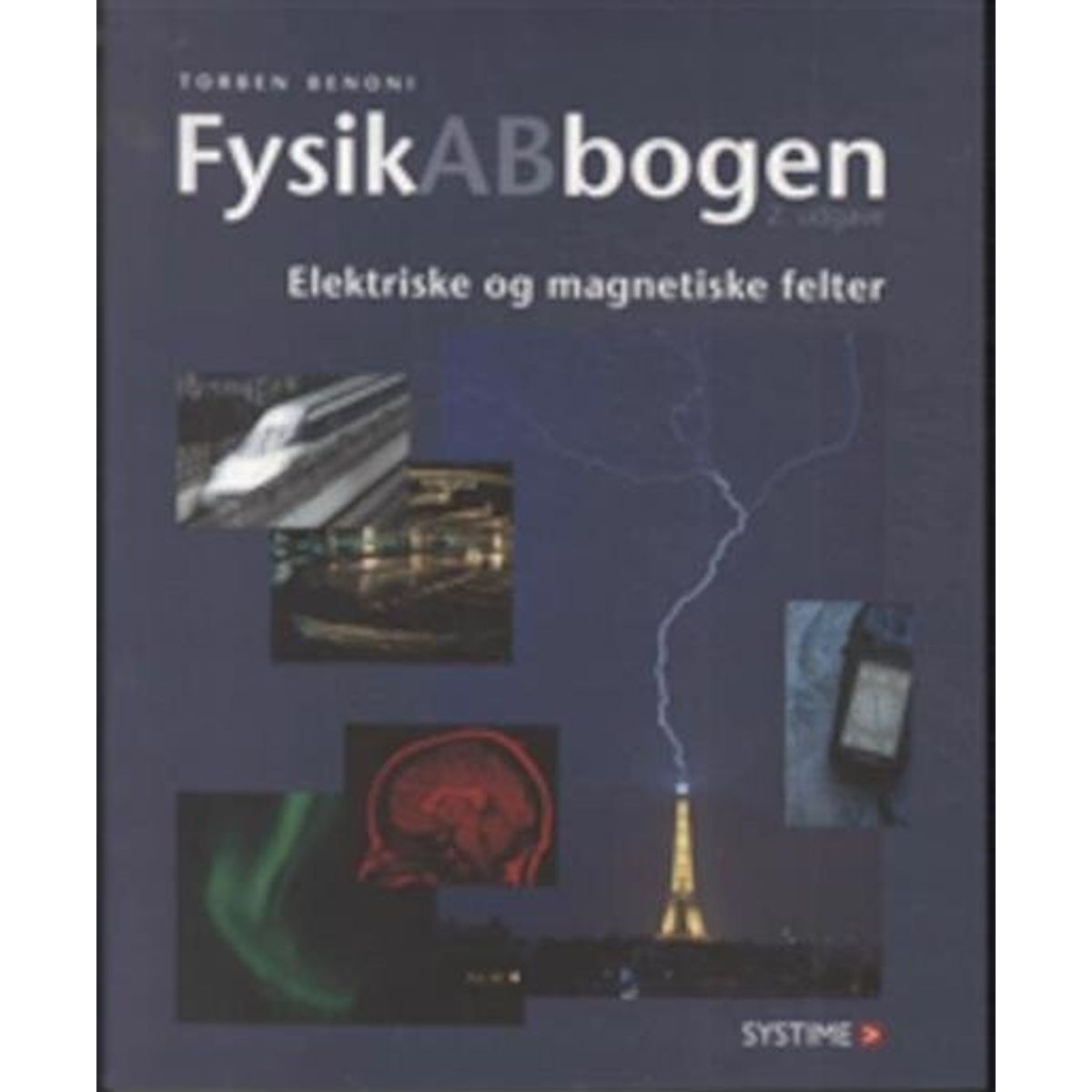 Fysikabbogen - Tillæg. Elektriske Og Magnetiske Felter - Torben Benoni - Bog