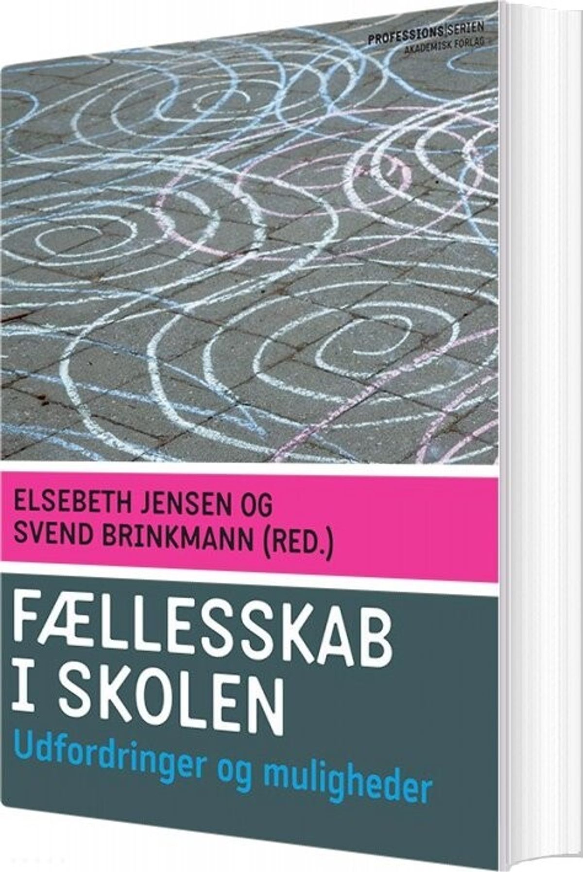 Fællesskab I Skolen - Elsebeth Jensen - Bog