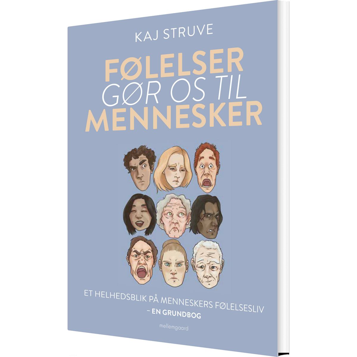 Følelser Gør Os Til Mennesker - Kaj Struve - Bog