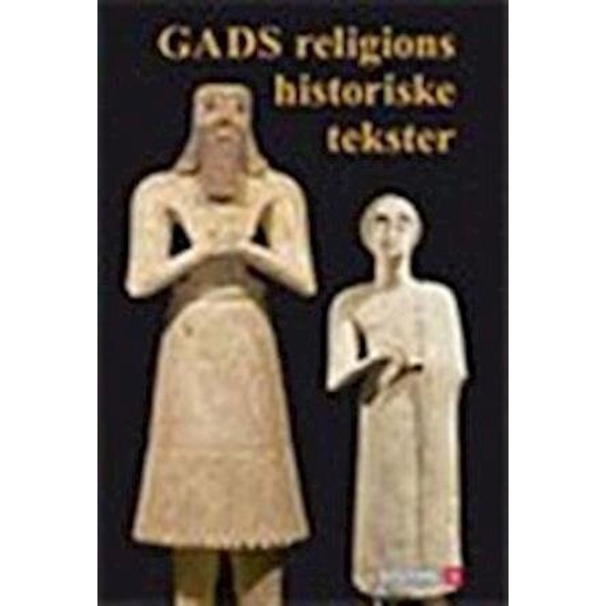 Gads Religions Historiske Tekster - Christian Lindtner - Bog