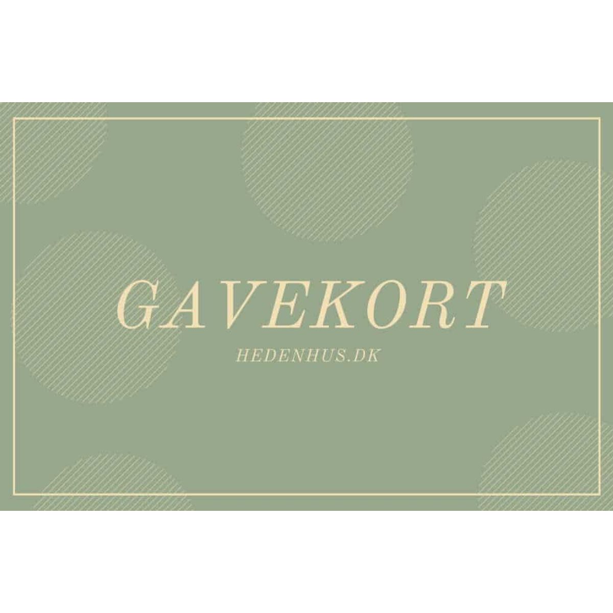 Gavekort til Hedenhus - 600,00 kr.