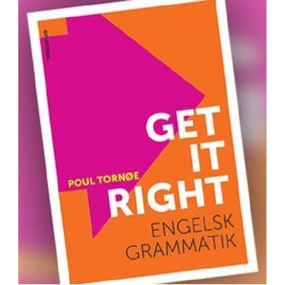 Get It Right - Poul Tornøe - Bog