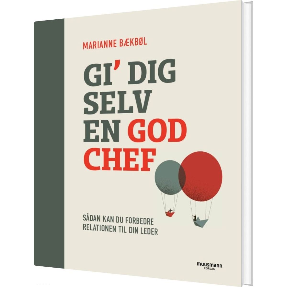 Gi' Dig Selv En God Chef - Marianne Bækbøl - Bog