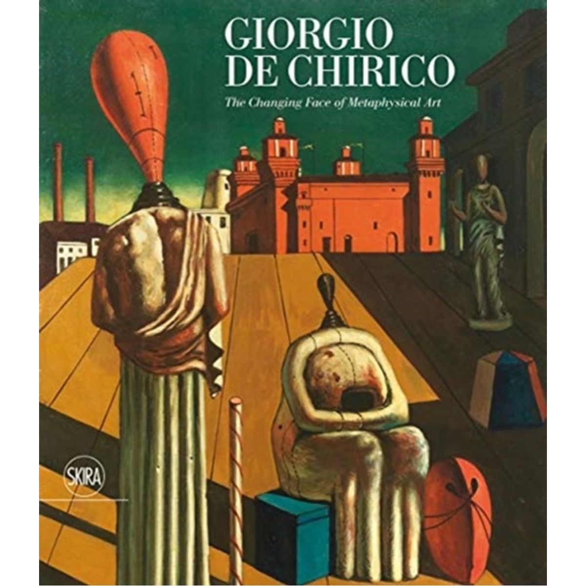 Giorgio de Chirico: The Face of Metaphysics