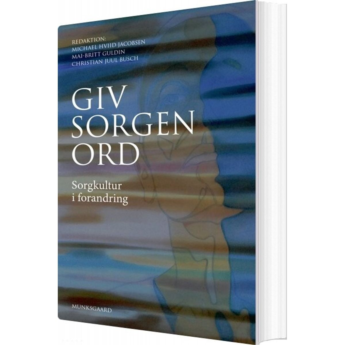 Giv Sorgen Ord - Michael Hviid Jacobsen - Bog