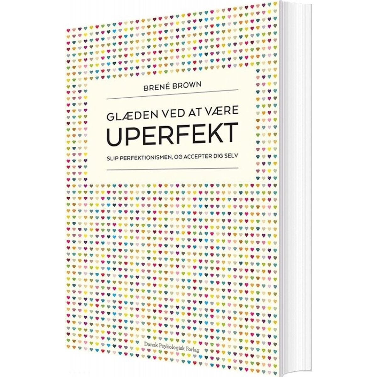 Glæden Ved At Være Uperfekt - Brené Brown - Bog