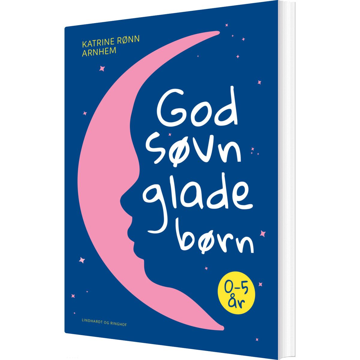 God Søvn, Glade Børn - Katrine Rønn Arnhem - Bog