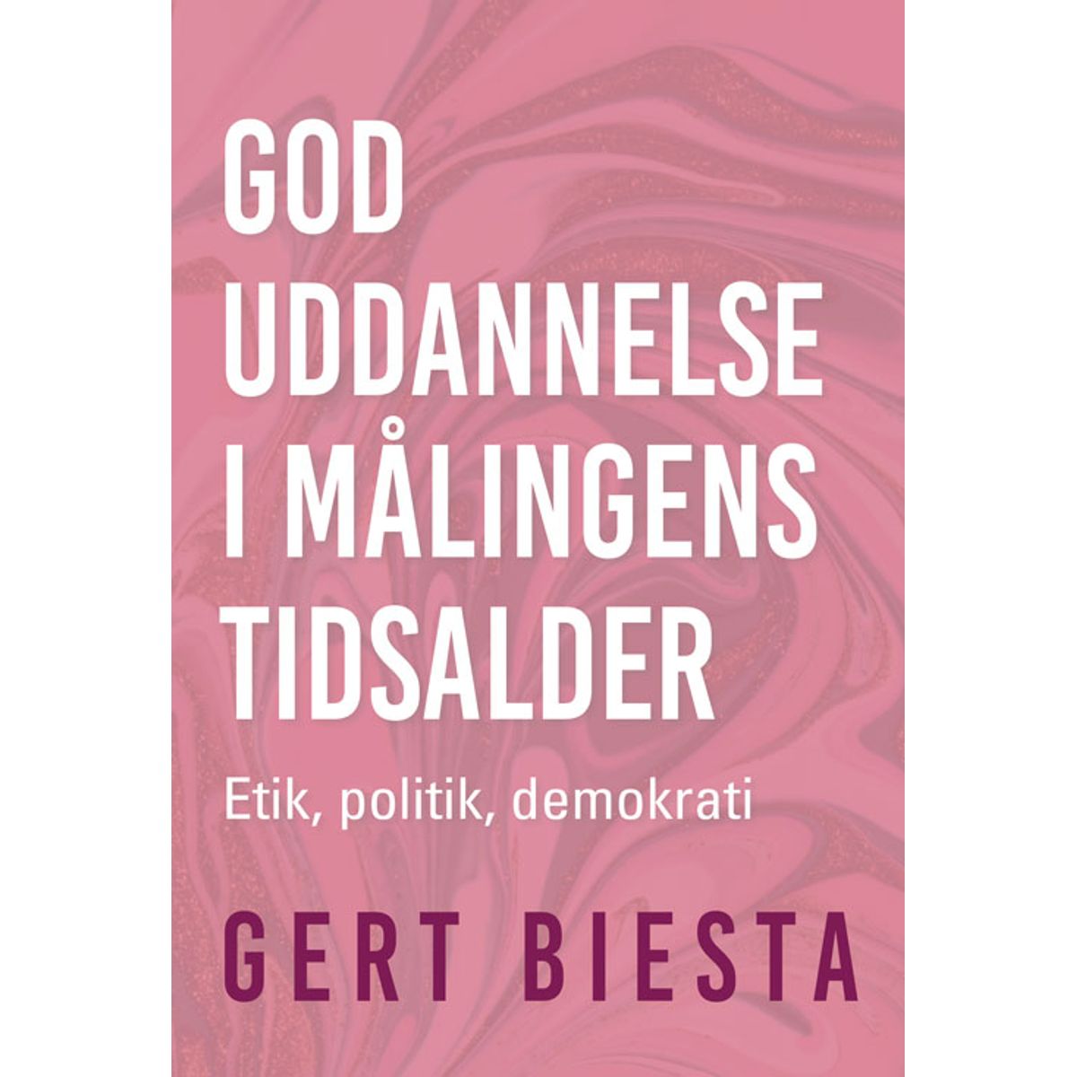 God uddannelse i målingens tidsalder