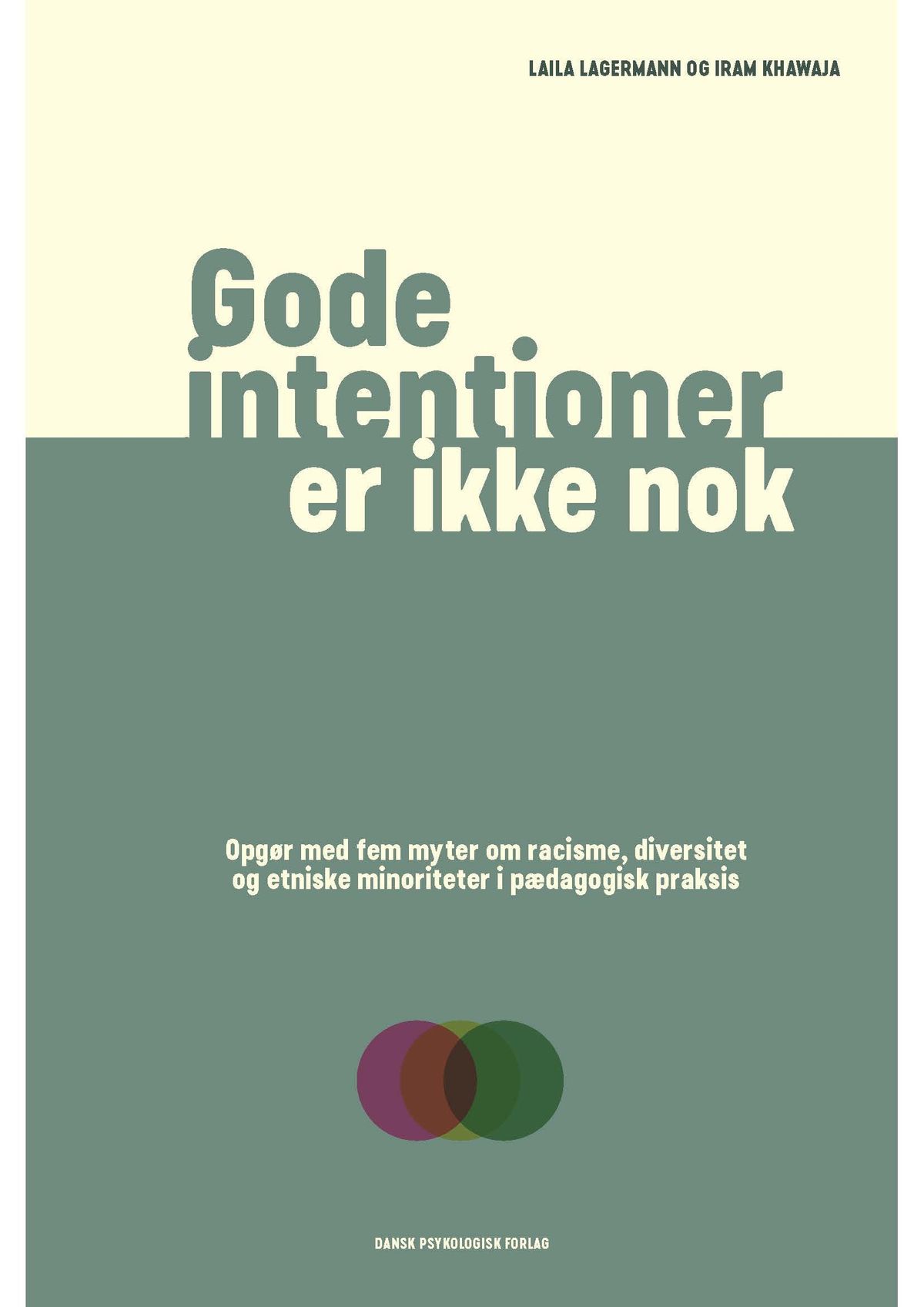 Gode intentioner er ikke nok